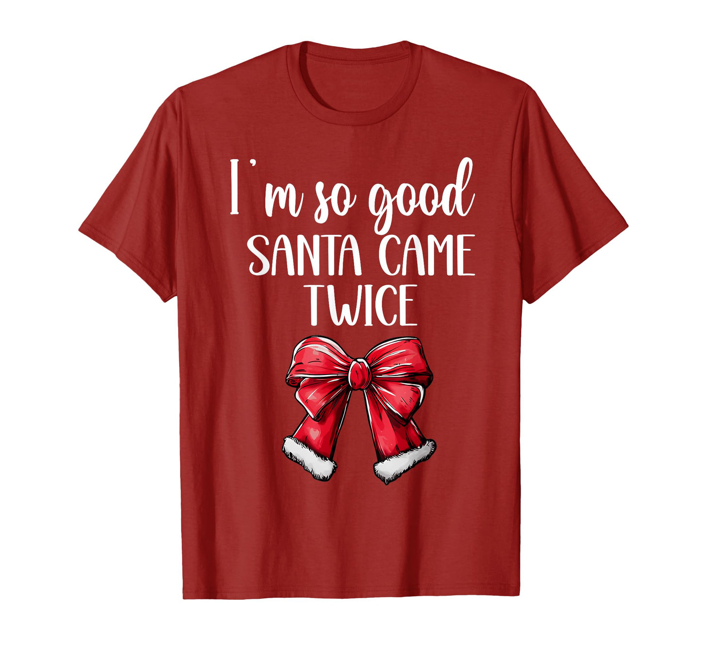 I Deliver All Night Long I'm So Good Santa Came Twice Adult T-Shirt