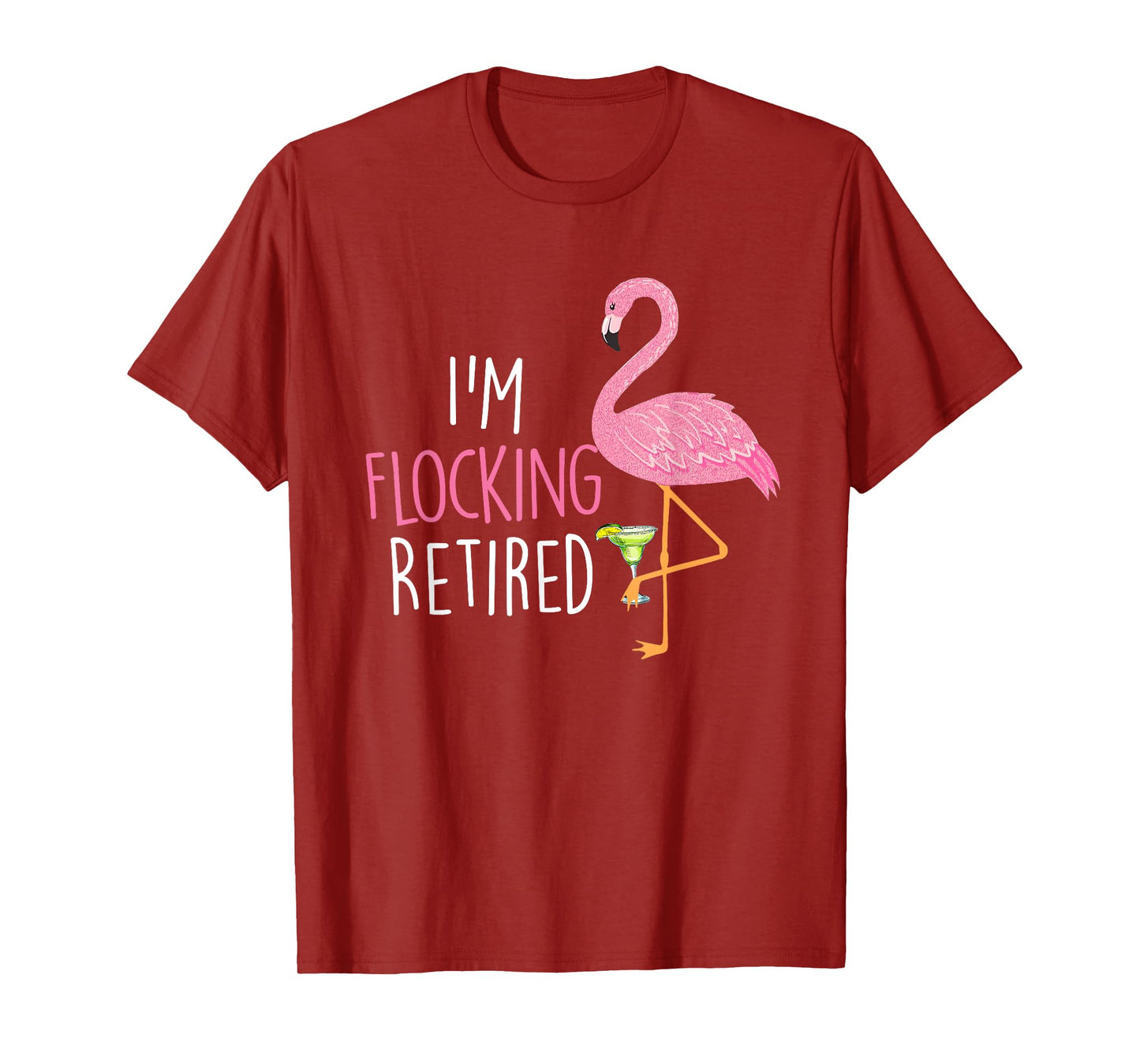 Retired Flamingo Lover Funny Retirement Party Drinking Wine T-Shirt