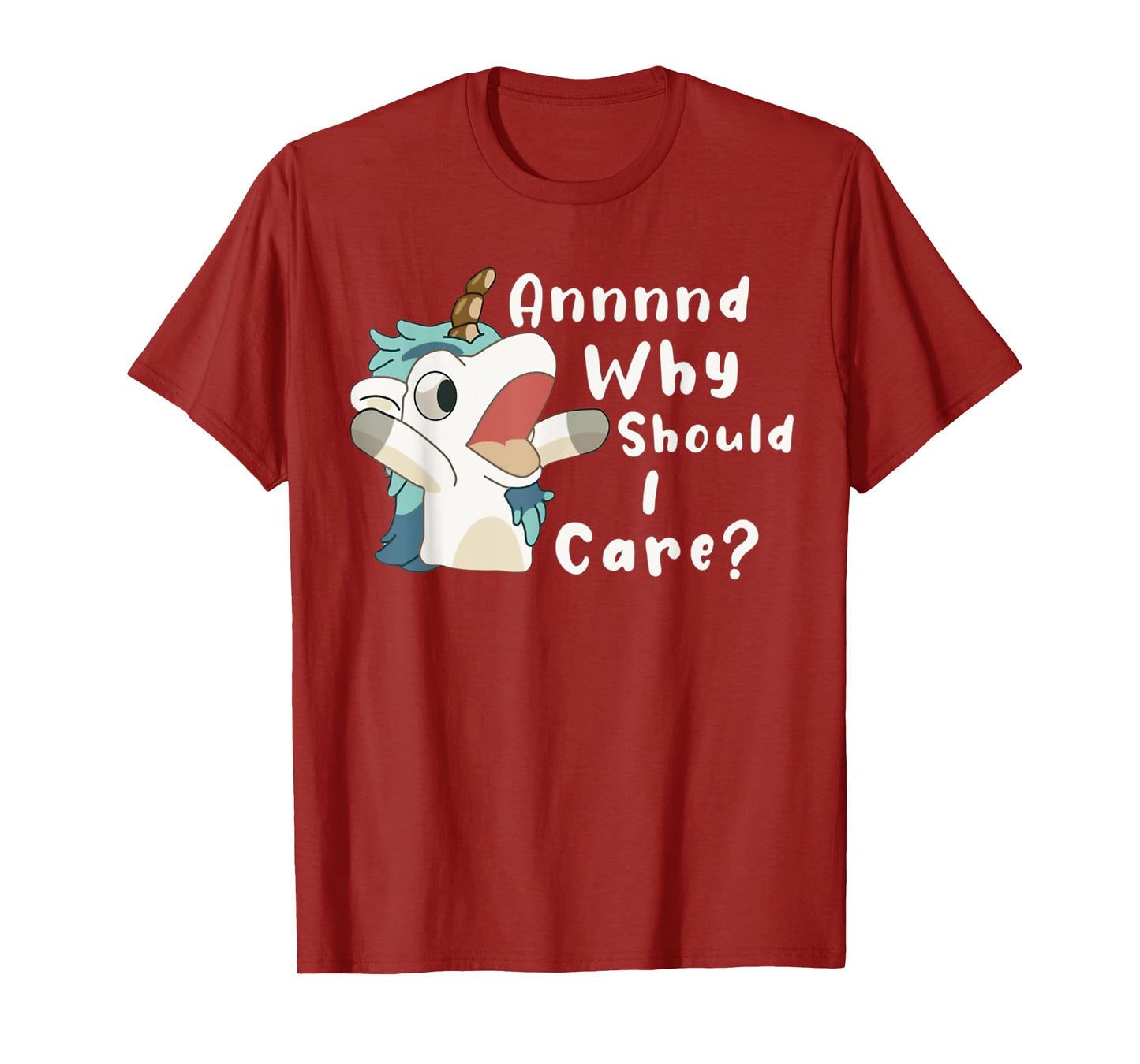And Why Should I Care? Funny Sarcastic Unicorn Dad Mom T-Shirt