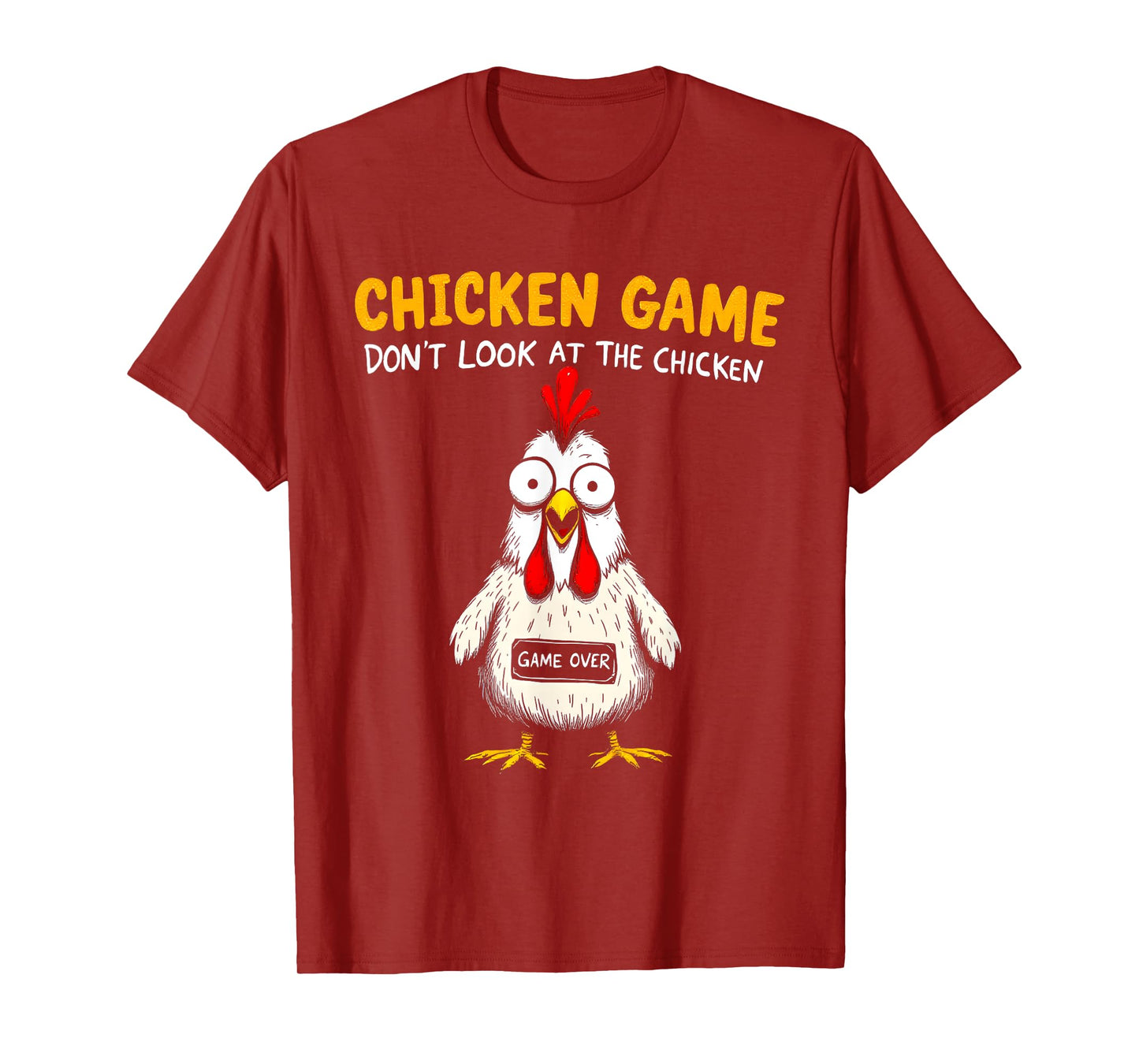 Funny Chicken Game Don't Look At The Chicken Sarcastic T-Shirt