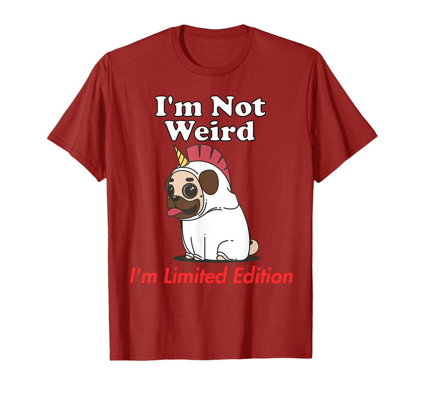 Not Weird I'm Limited Edition Funny Unicorn Dog Original T-Shirt