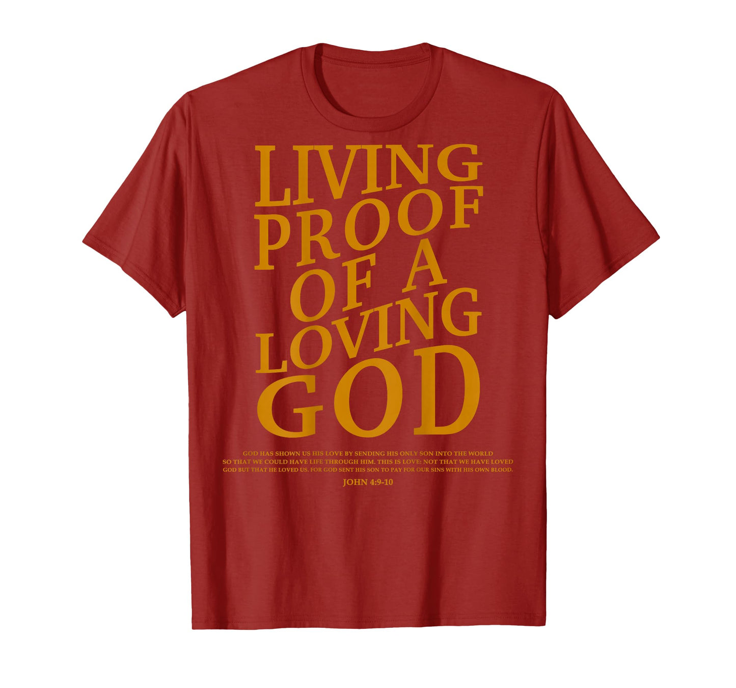 Living Proof Of A Loving God-Shirt Teen Women Kids Christian T-Shirt
