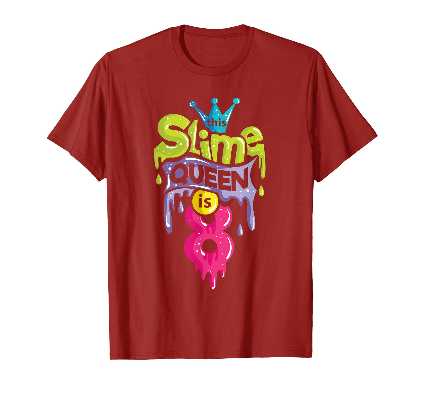 This Slime Queen is 8 T-Shirt 8th Birthday Slime