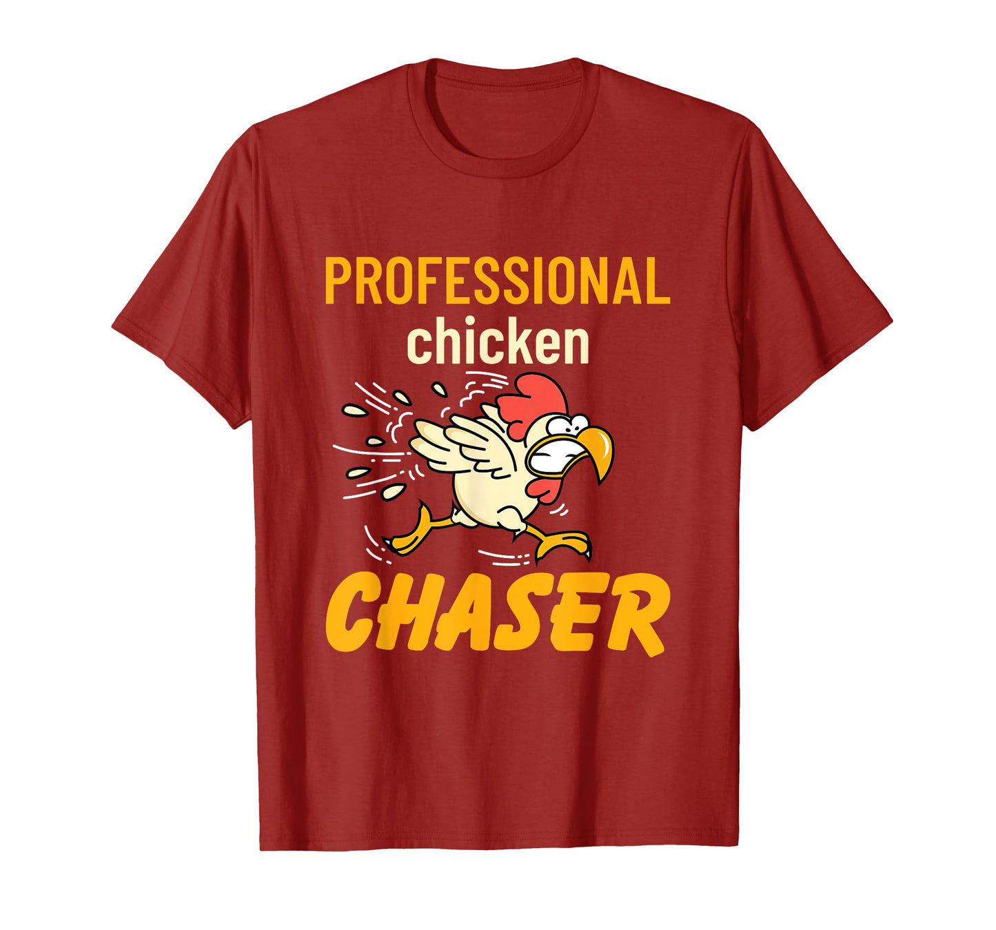 Professional Chicken Chaser Rooster Farm Farming Owner Gifts T-Shirt
