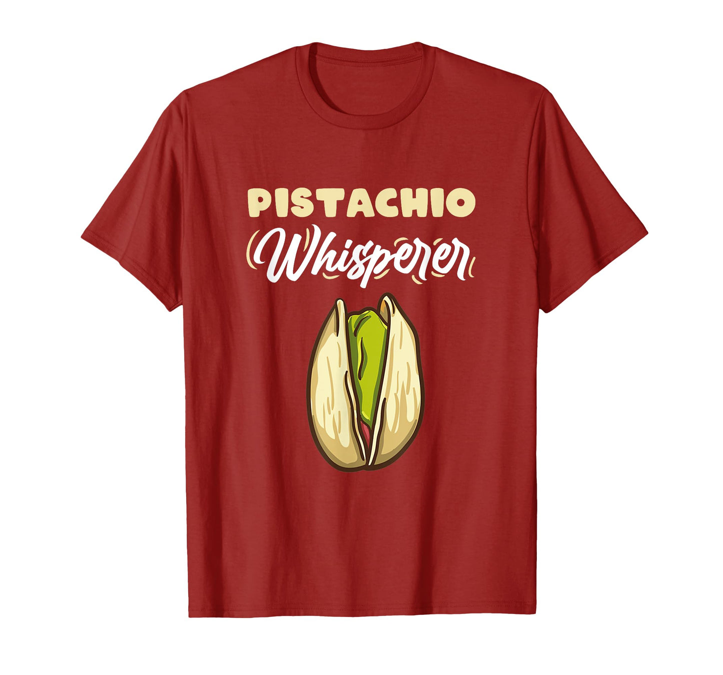 Pistachio Whisperer for Pistachio Lover T-Shirt