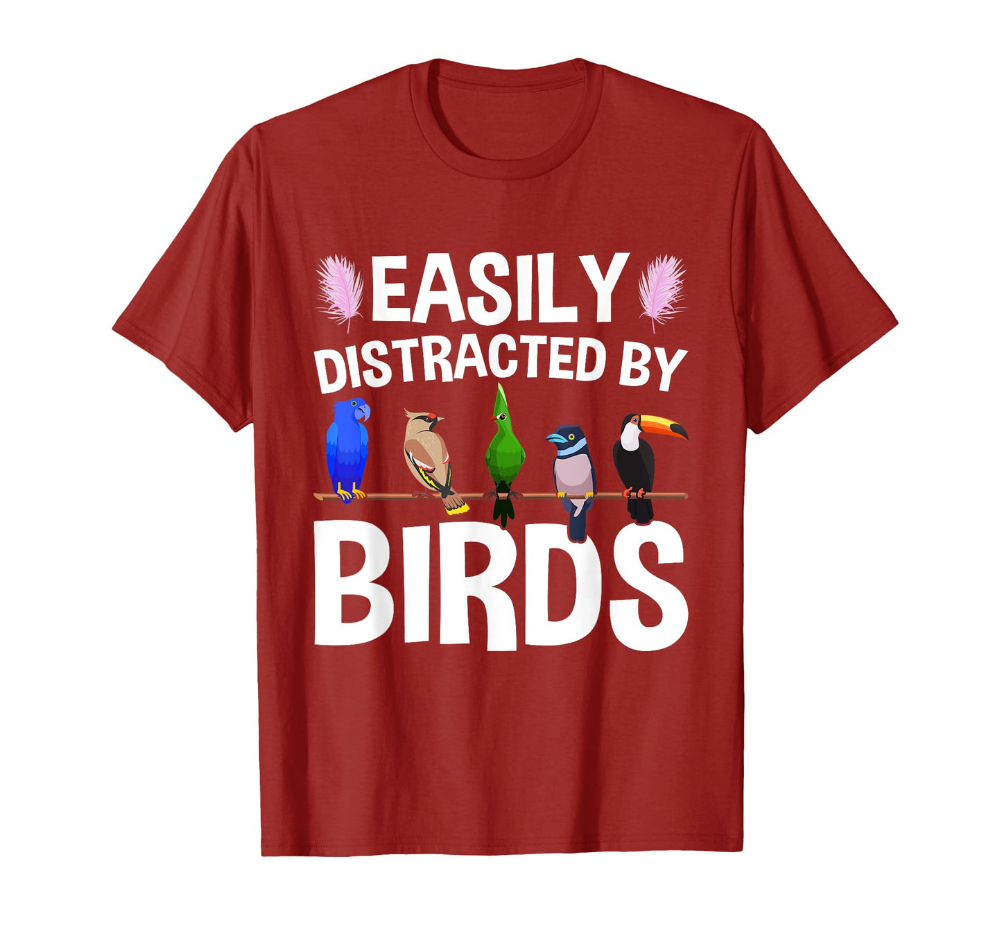 Bird Lovers, Birdwatching, Easy Distracted By Birds, Birder T-Shirt