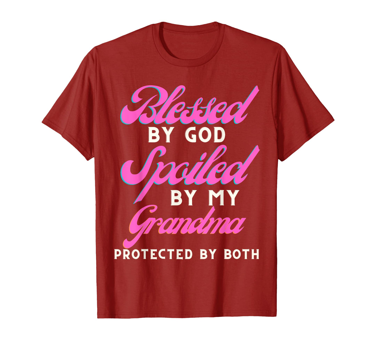 Blessed By God Spoiled By My Grandma Protected By Both T-Shirt