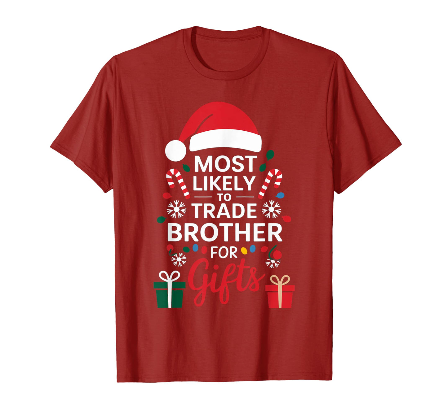 Most Likely to Trade Brother for Gifts Christmas Xmas Humor T-Shirt