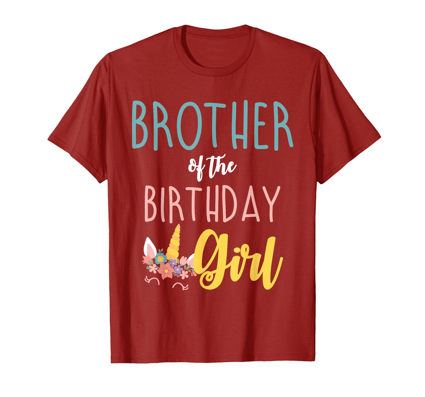 Brother Of The Birthday Girl Brother Gifts Unicorn Birthday T-Shirt