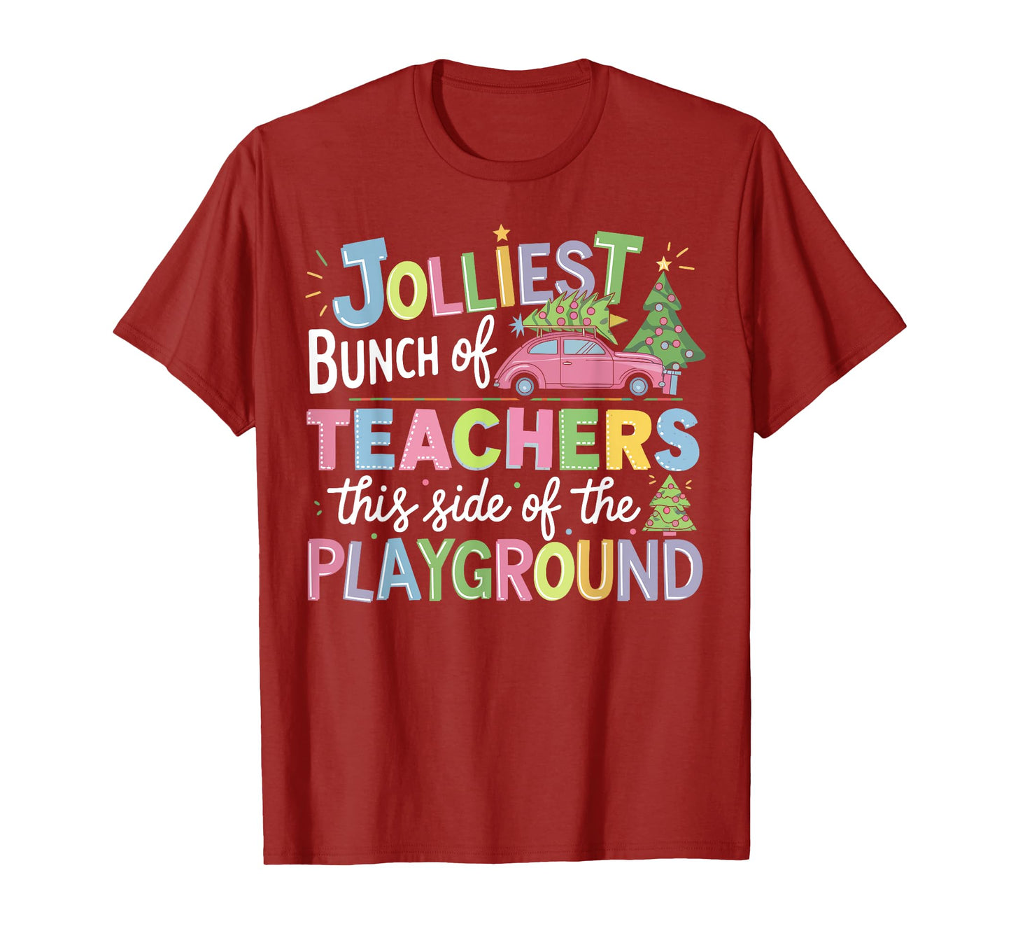Jolliest Bunch Of Teachers This Side Of The Playground Xmas T-Shirt