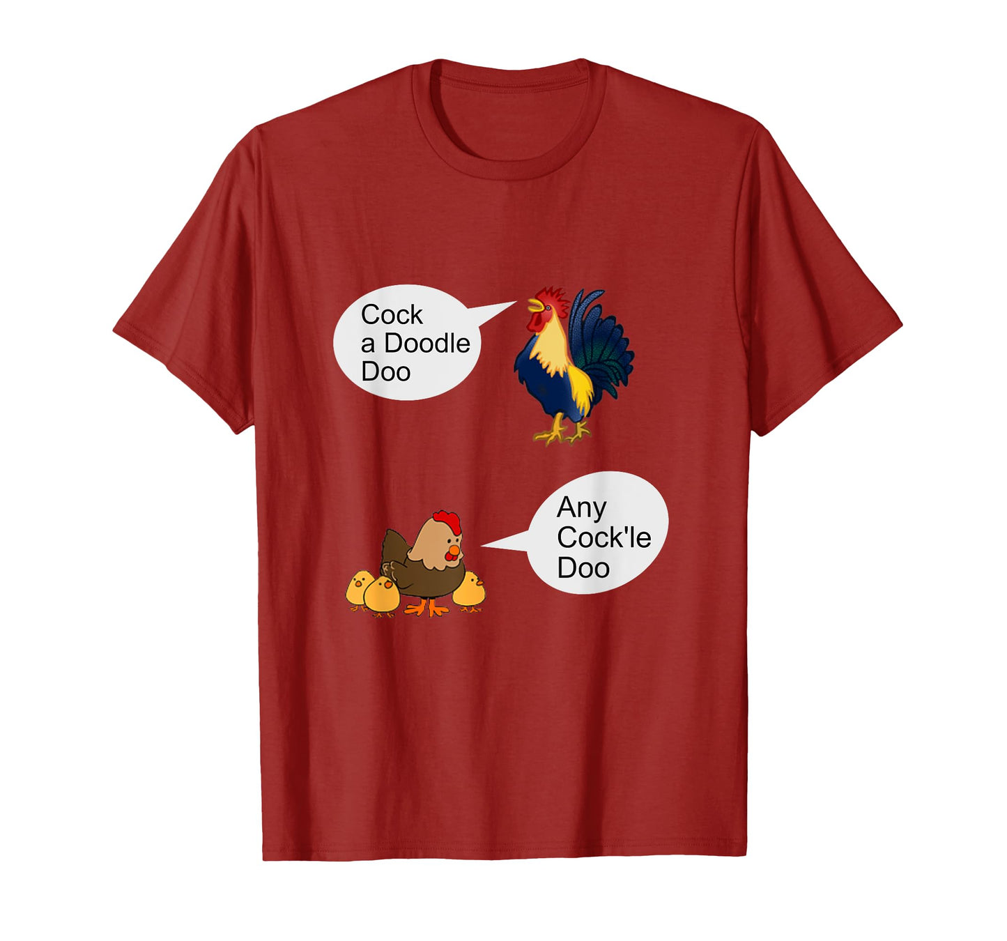 "Cock A Doodle Doo, Any Cock'll Doo", Rooster, Hen, Farm Fun T-Shirt