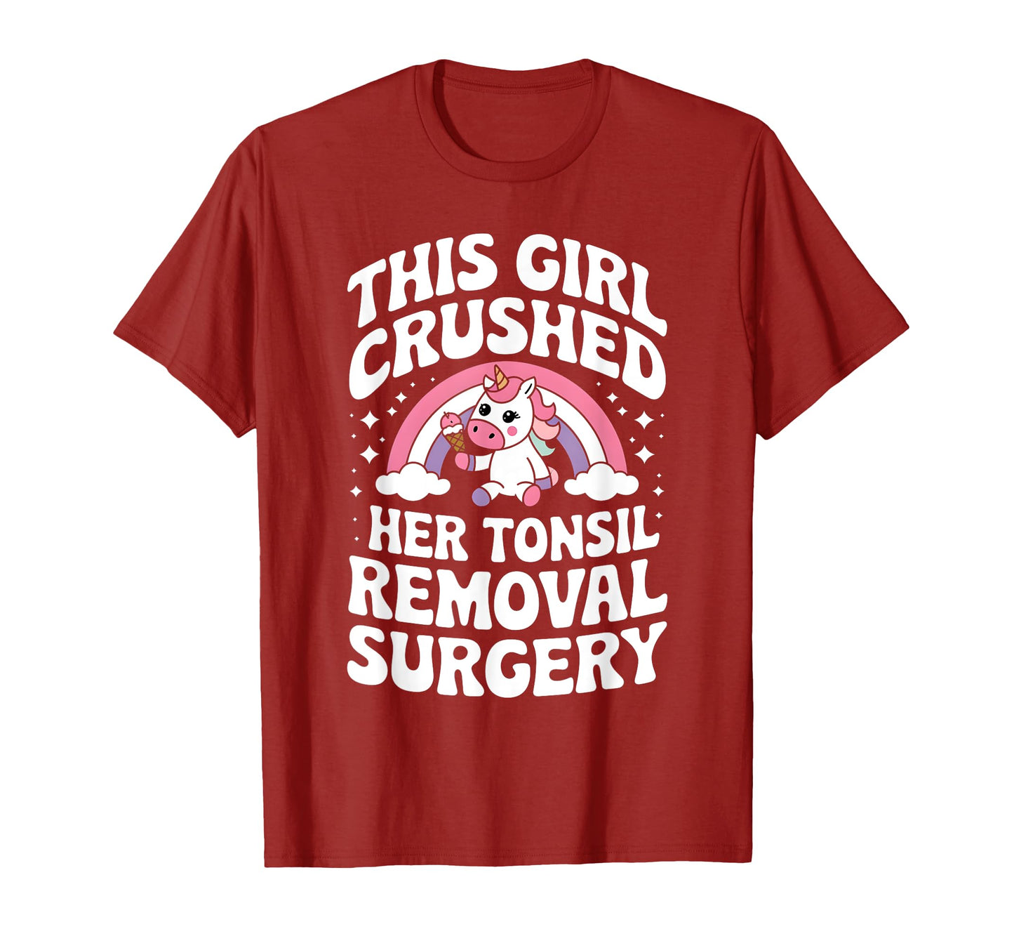 Cute Unicorn This Girl Crushed Her Tonsil Removal Surgery T-Shirt