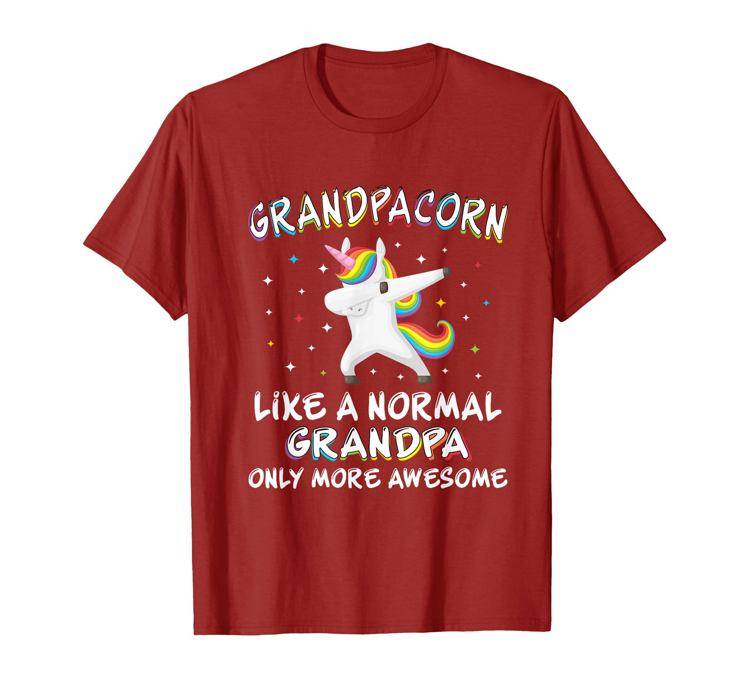 Grandpacorn -like a normal grandpa only more awesome T-Shirt
