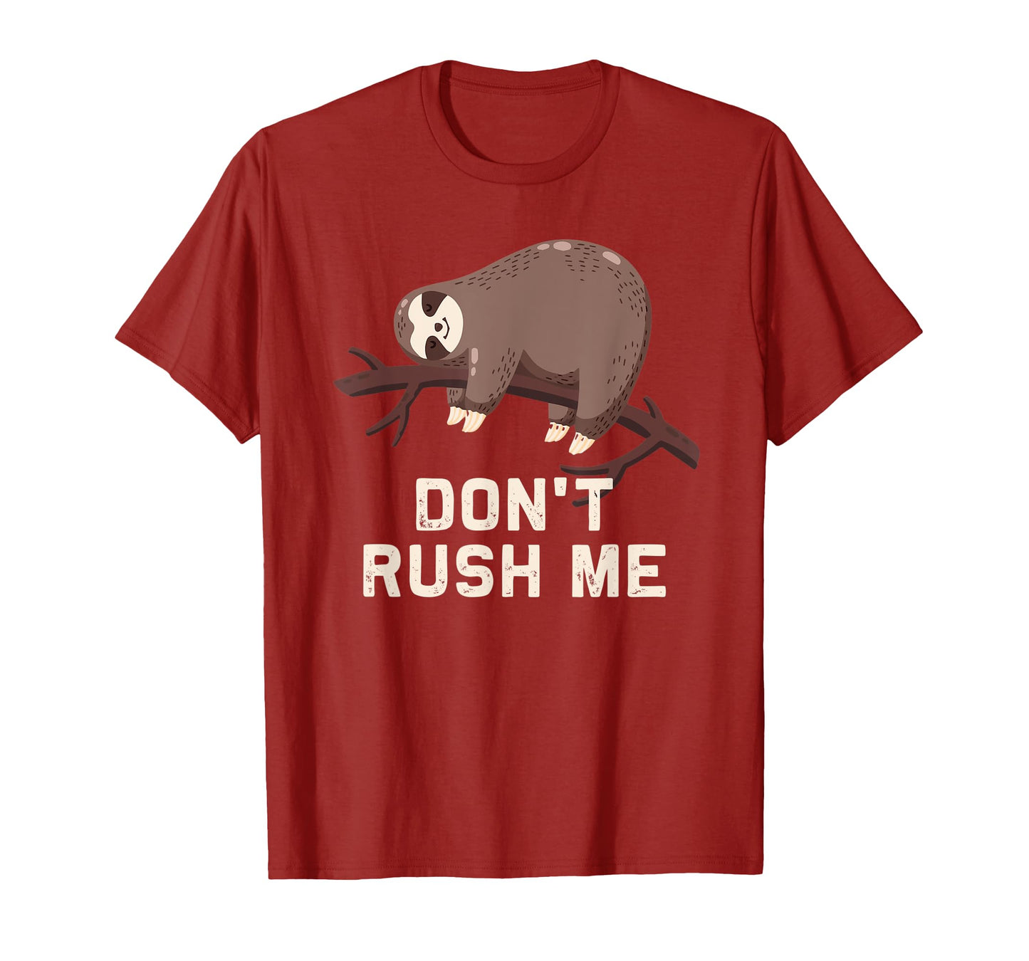 Funny Sloth Don't Rush Me | lazy slow sloth T-Shirt gift T-Shirt