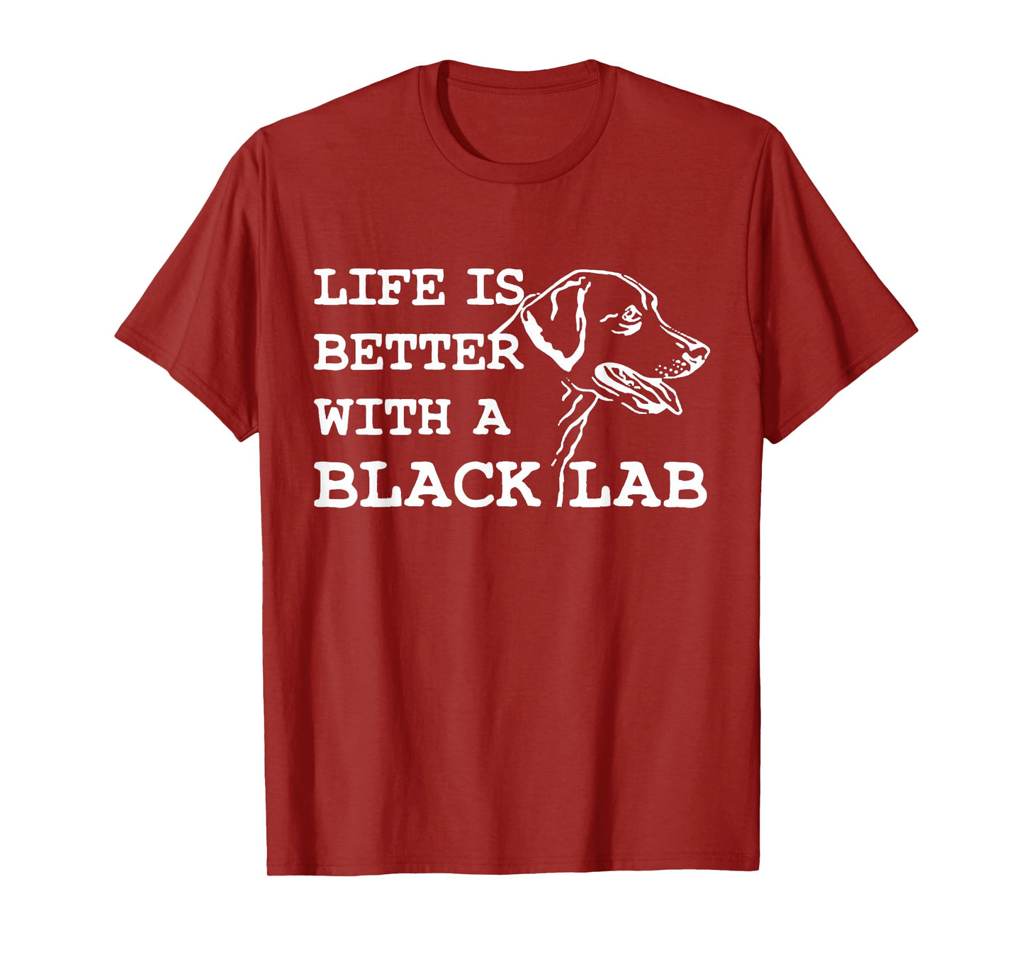 Labrador Retriever - Life Is Better With A Black Lab Dog T-Shirt