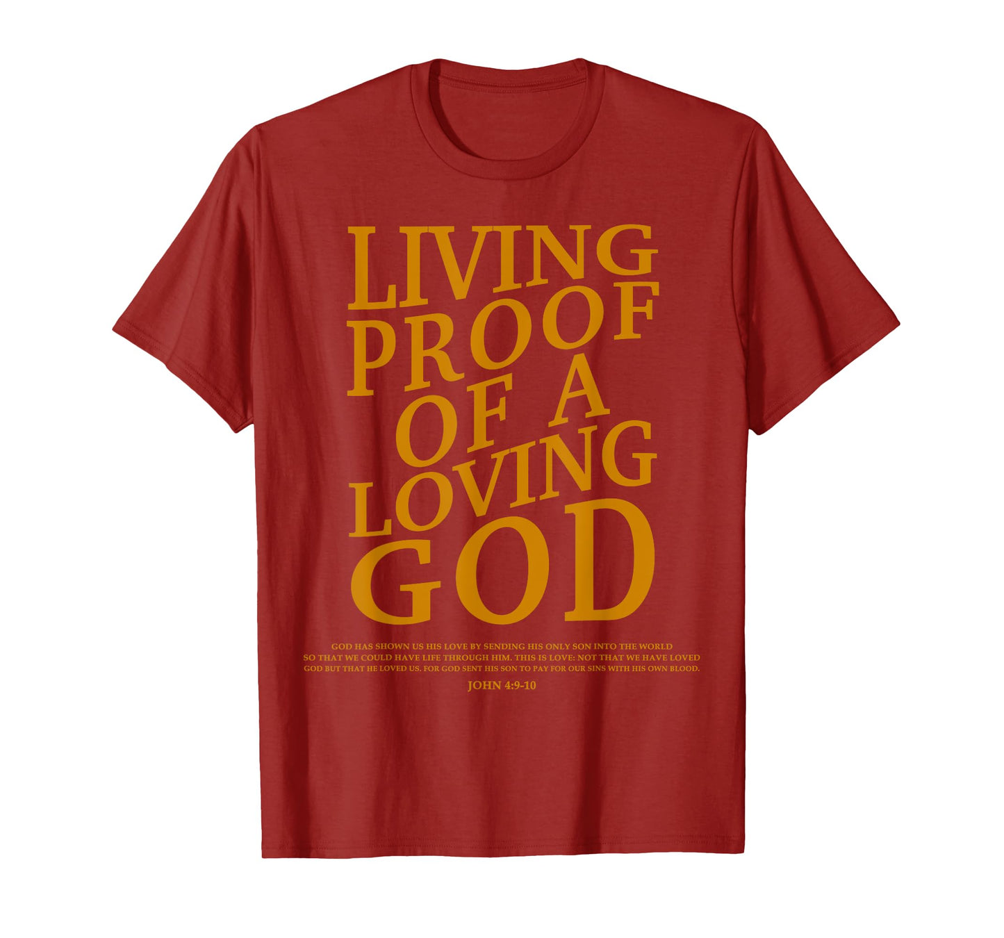 Living Proof Of A Loving God-Shirt Teen Women Kids Christian T-Shirt