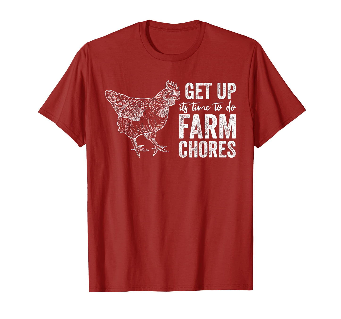 get up Its Time to do farm chores Funny Chicken T-Shirt