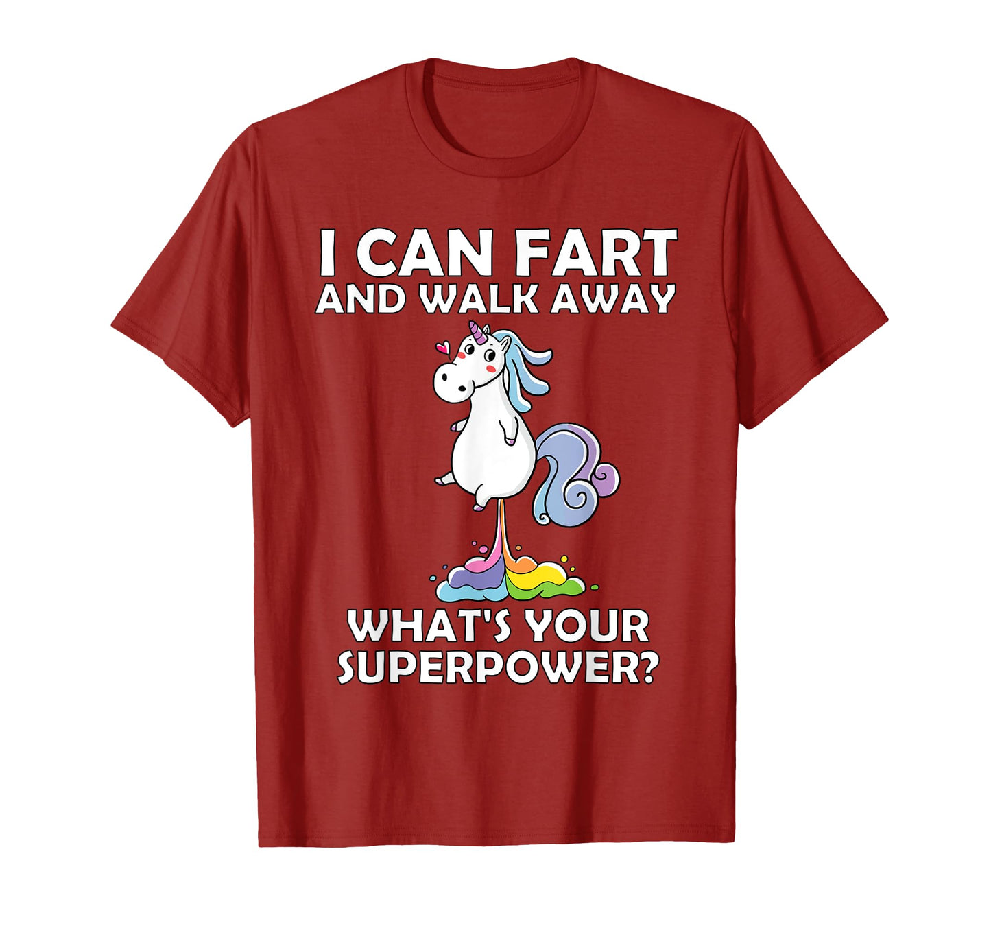 Unicorn I Can Fart And Walk Away, What's Your Superpower? T-Shirt