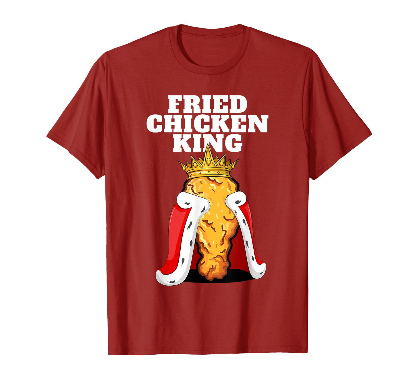 Fried Chicken King | Junk Fast Food Mens Fried Chicken Lover T-Shirt
