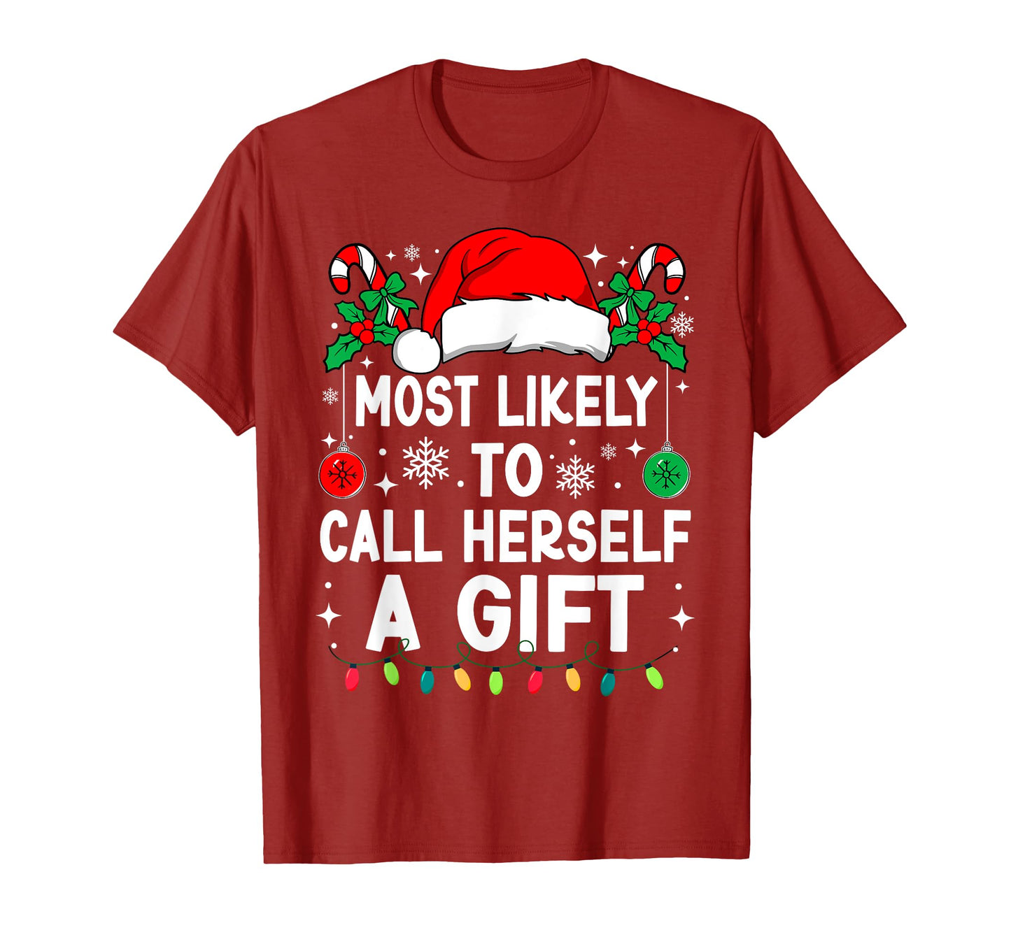 Most Likely To Call Herself A Gift Christmas Matching Xmas T-Shirt