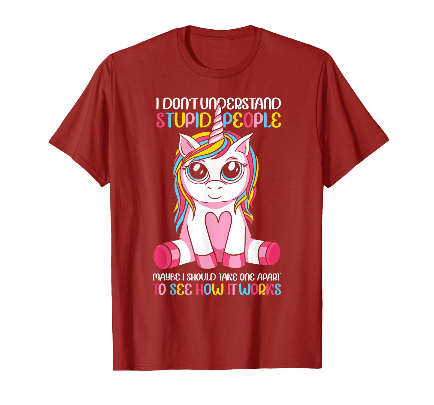 I Don't Understand Stupid People Cute Unicorn Sarcastic T-Shirt