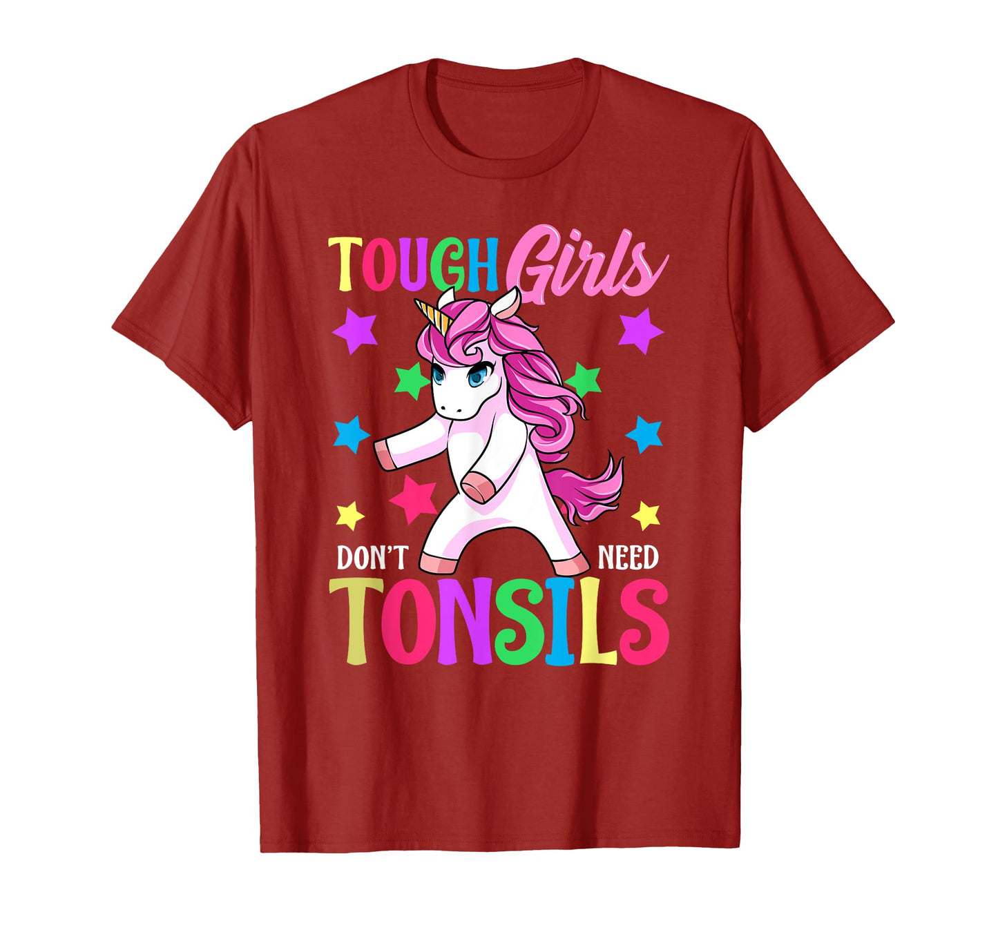 Tough Girls Don't Need Tonsils Unicorn Tonsillectomy Gift T-Shirt