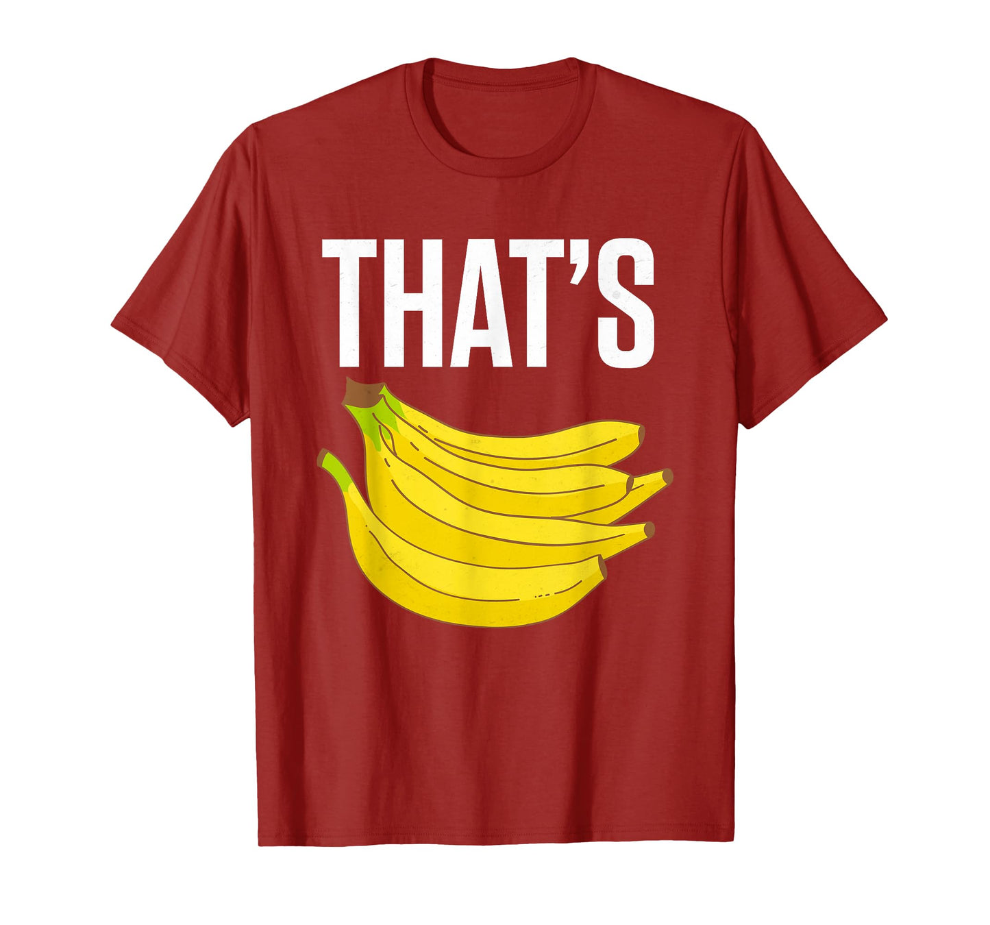 Funny bananas shirt - THAT'S BANANAS T-Shirt