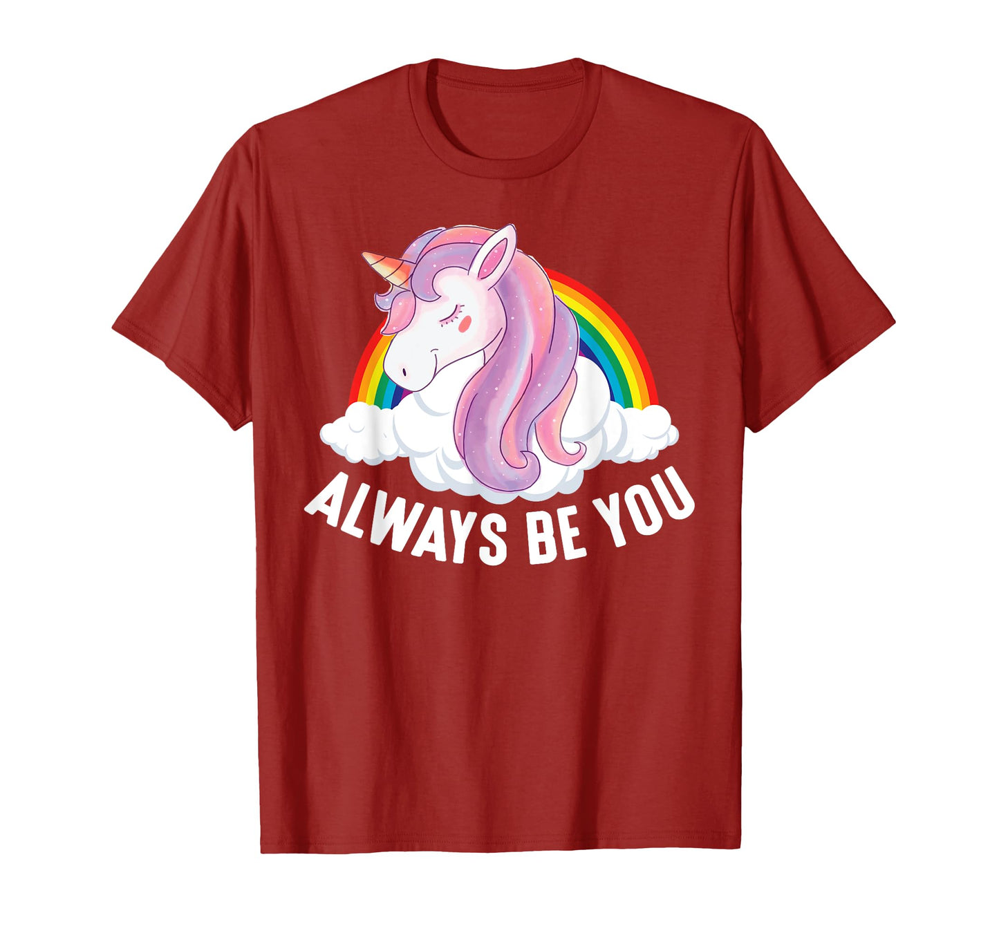 Cute Always Be You Unicorn Apparel T-Shirt