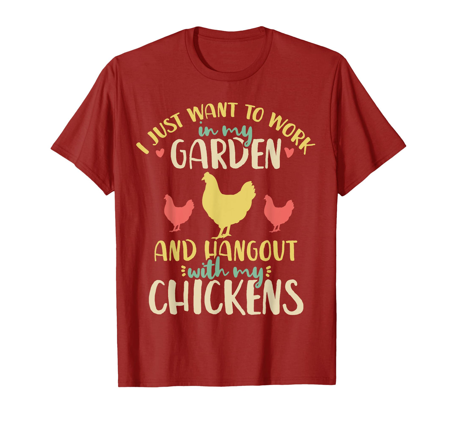 Chickens Garden Gardening Chicken Lover Hen T-Shirt