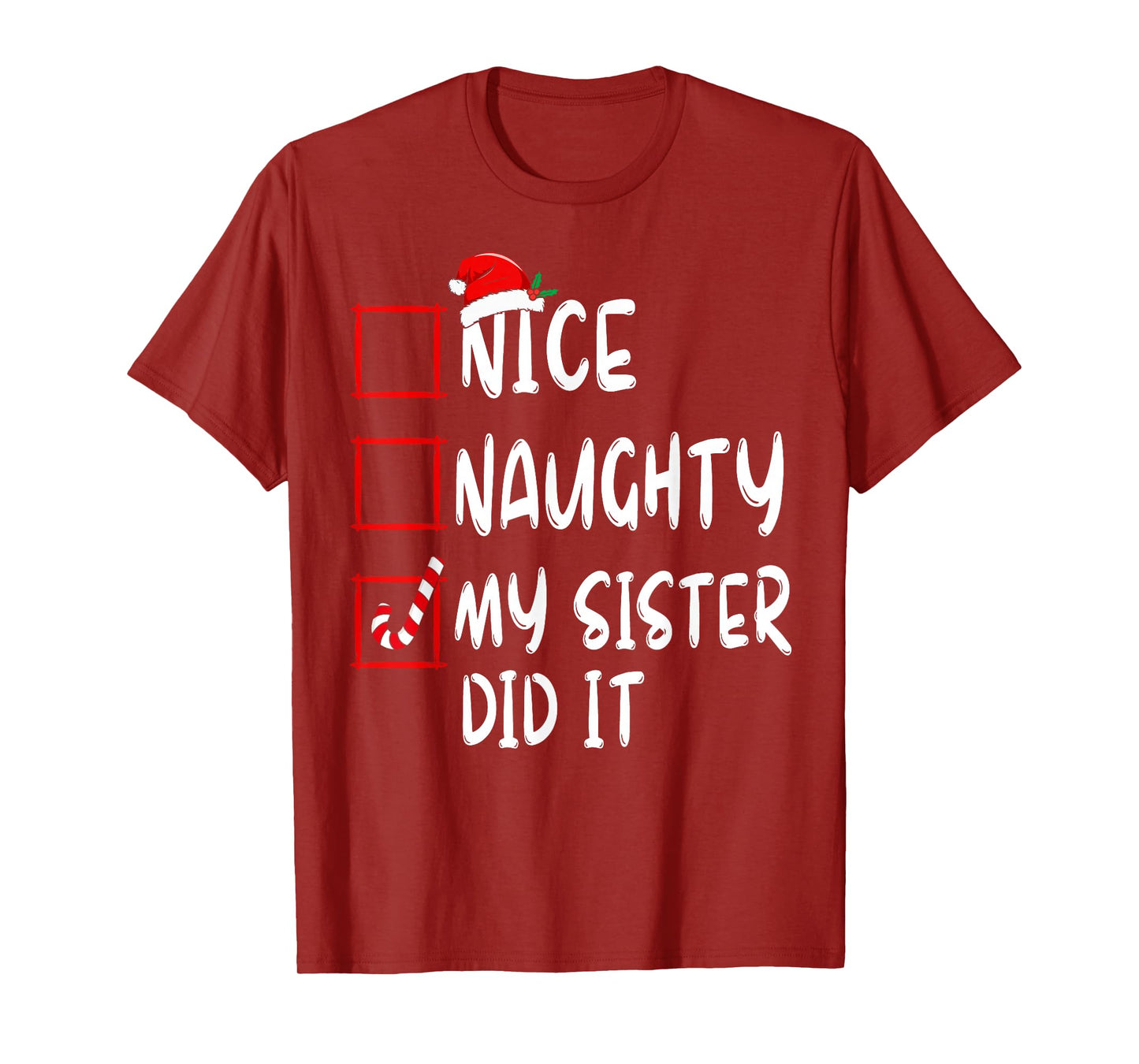 Nice Naughty My Sister Did It Xmas Family Boys Girls T-Shirt