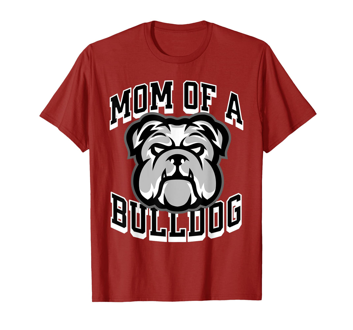 Mom of a Bulldog Game Day Sports Baseball Football Bulldogs Men Women T-Shirt