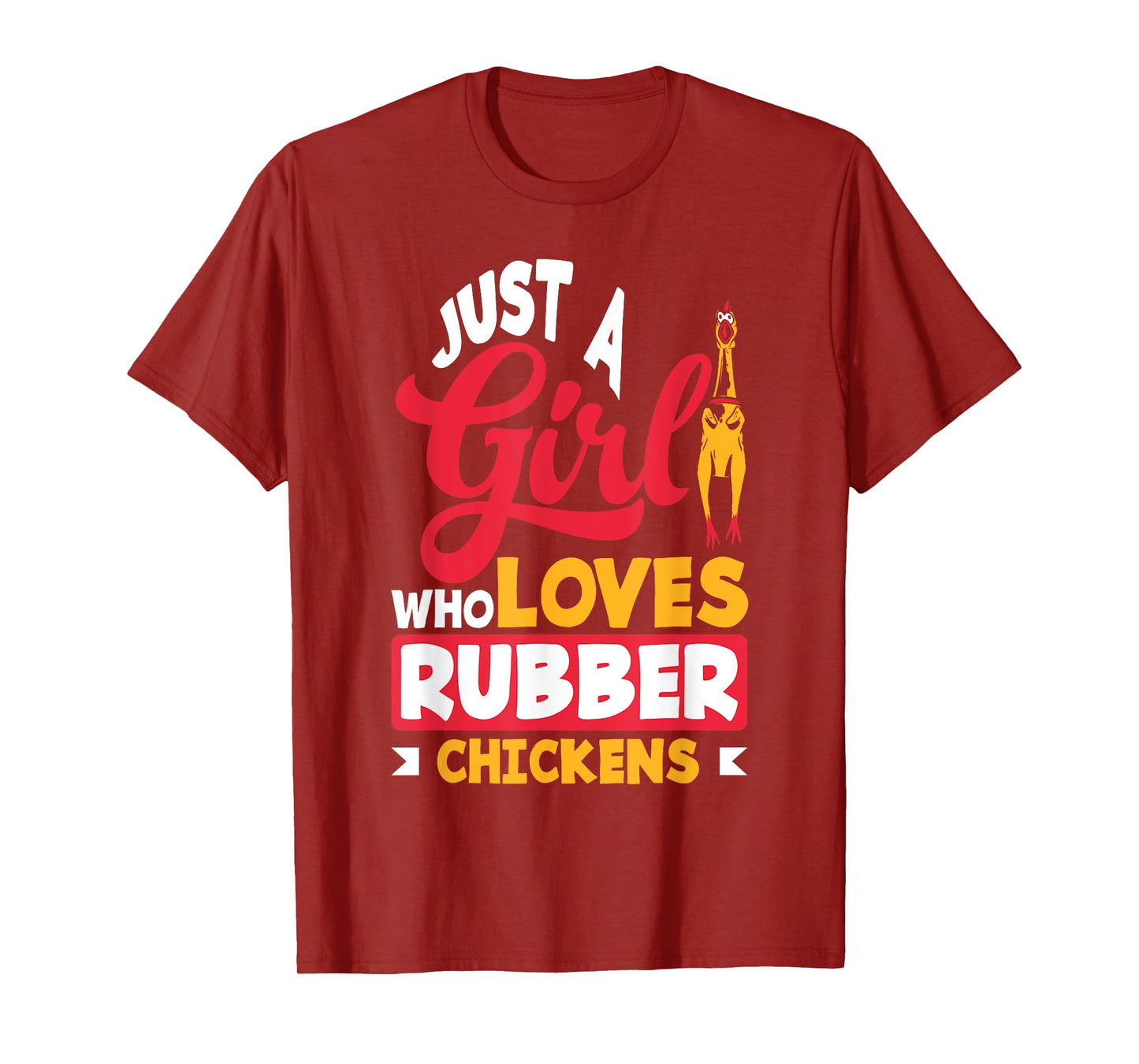 Rubber Chicken Just A Girl Who Loves Rubber Chickens T-Shirt
