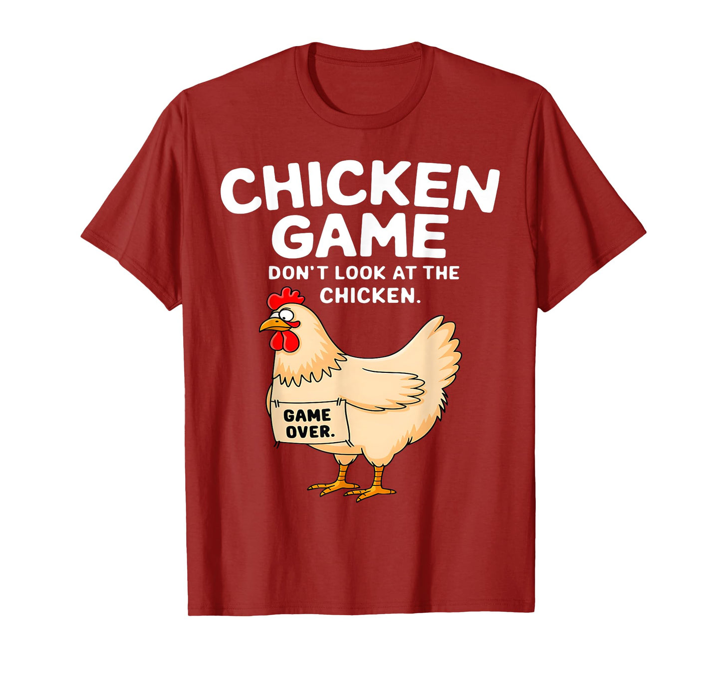Chicken Game Don't Look At The Chicken Funny Chicken Lover T-Shirt