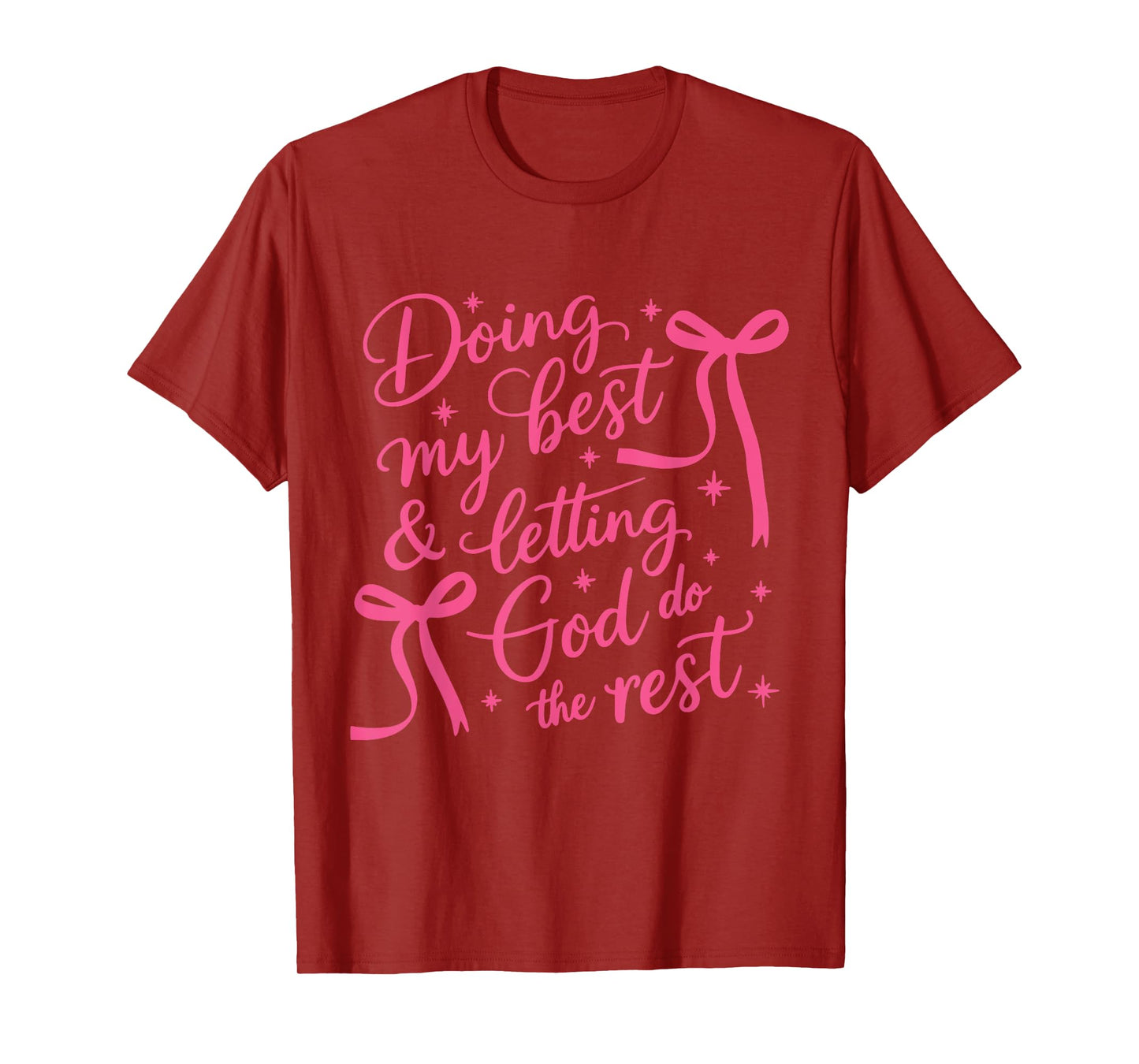 Doing My Best And Letting God DO The Rest Cute Ribbons Women T-Shirt