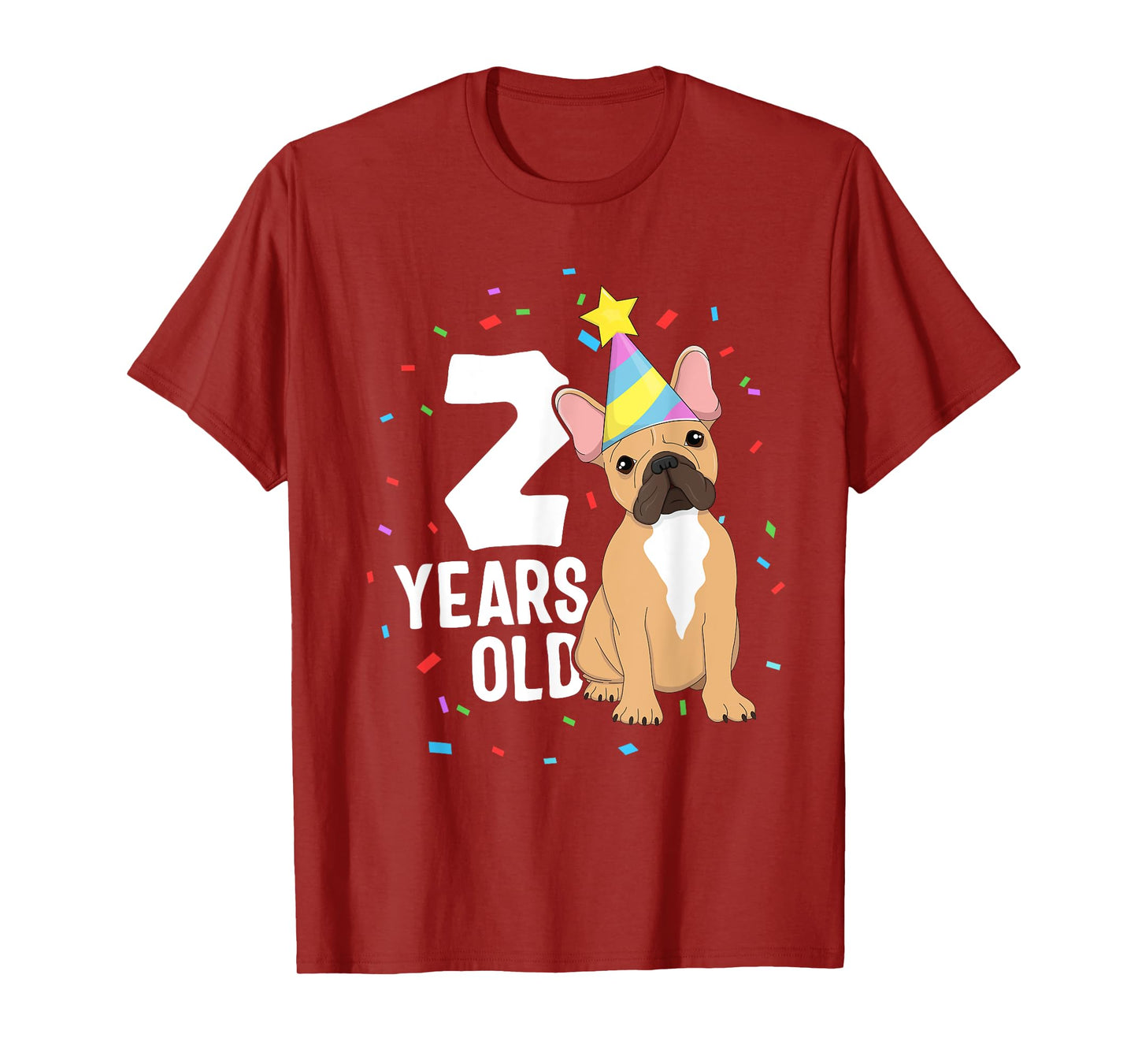 2 Years Old Birthday Outfit French Bulldog Dog Party 2nd Men Women Kids T-Shirt