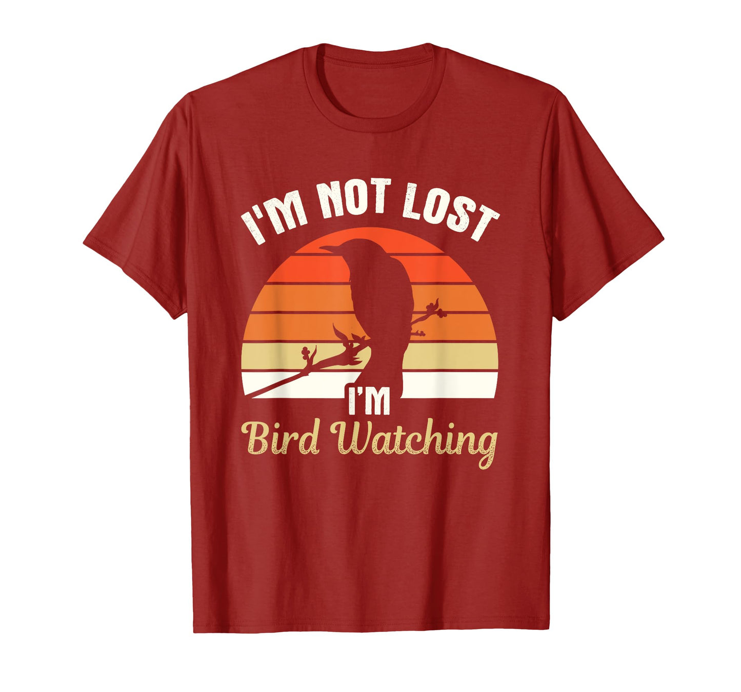 I'm Not Lost I'm Bird Watching Birdwatching Birding Birder T-Shirt