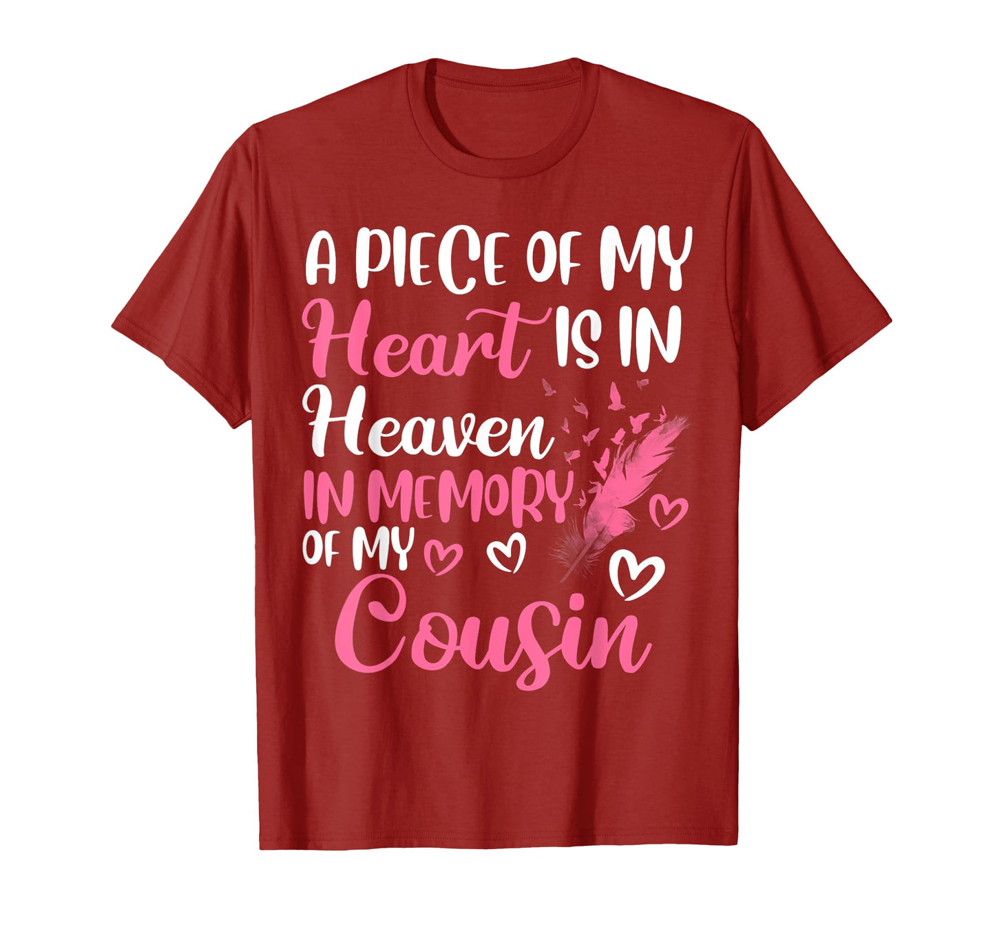 A piece of my heart is in heaven in memory of my cousin T-Shirt