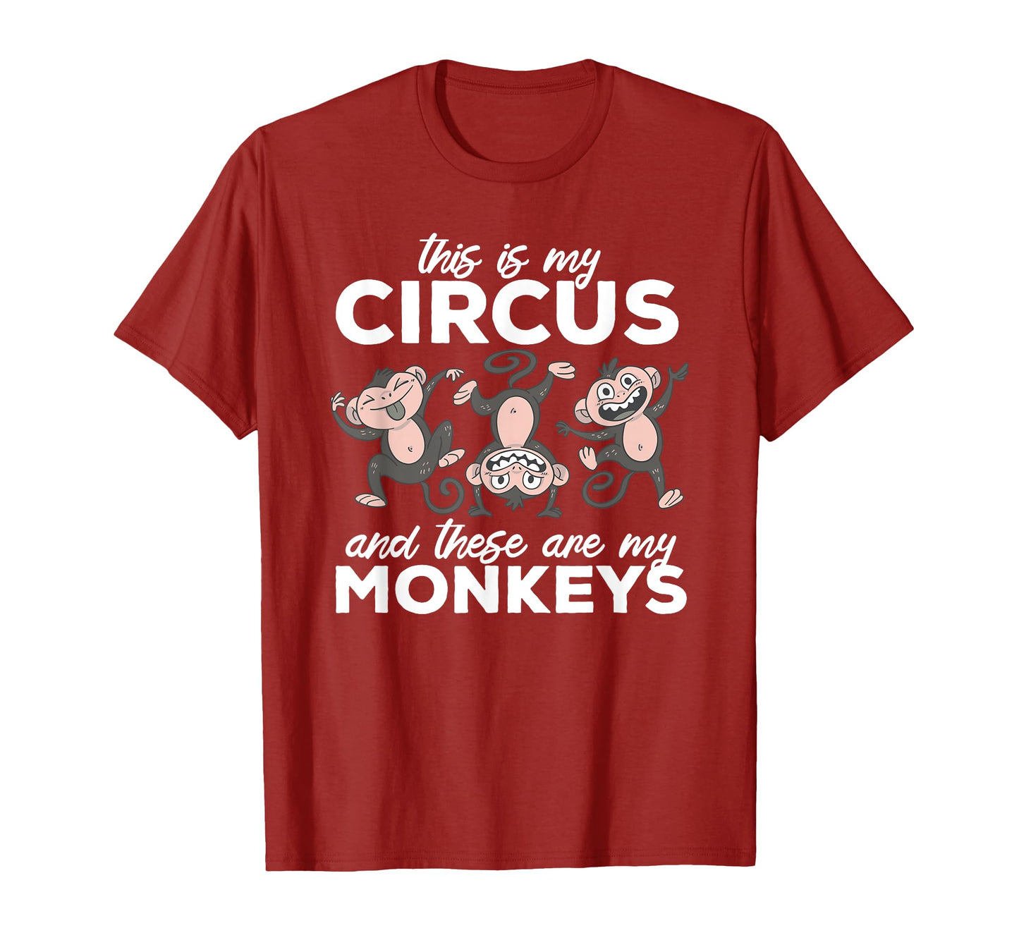 This Is My Circus and These Are My Monkeys Parade Carnival T-Shirt