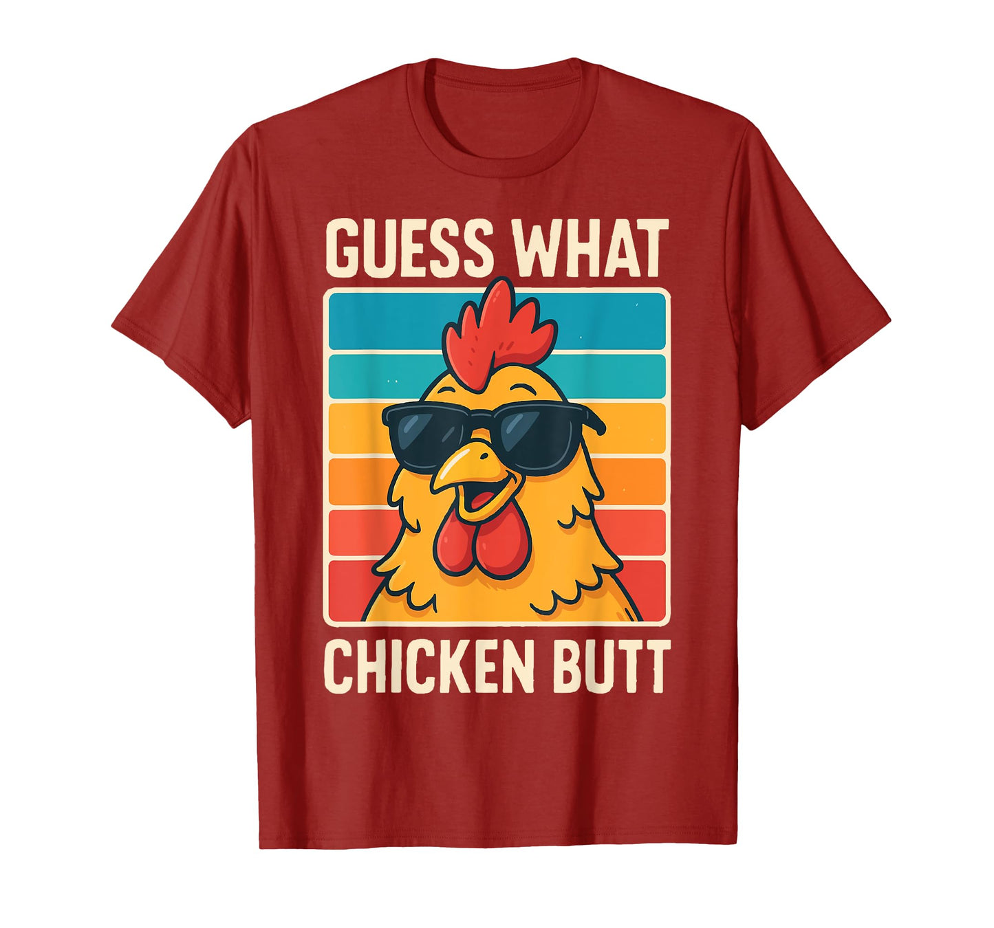 Guess What Chicken Butt T-Shirt