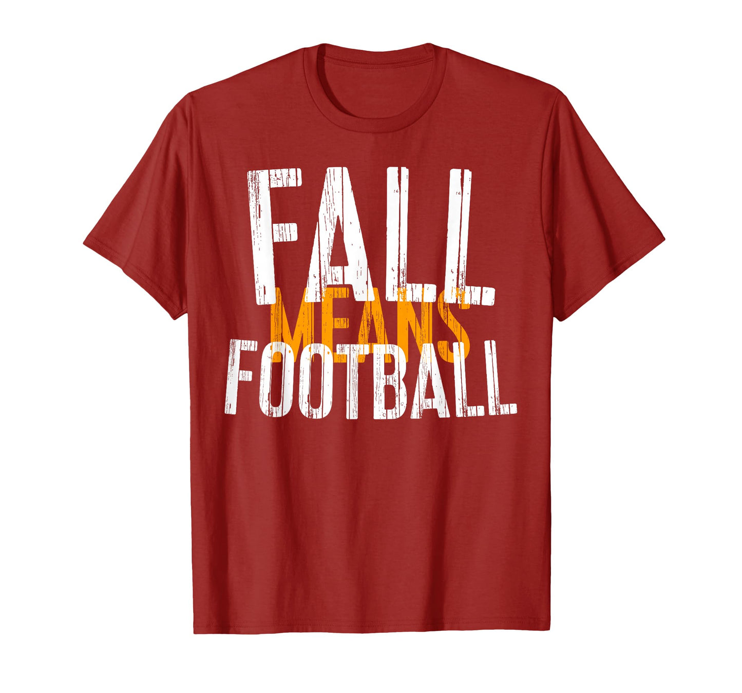 Fall Means Football Shirt Men Women Kids T-Shirt