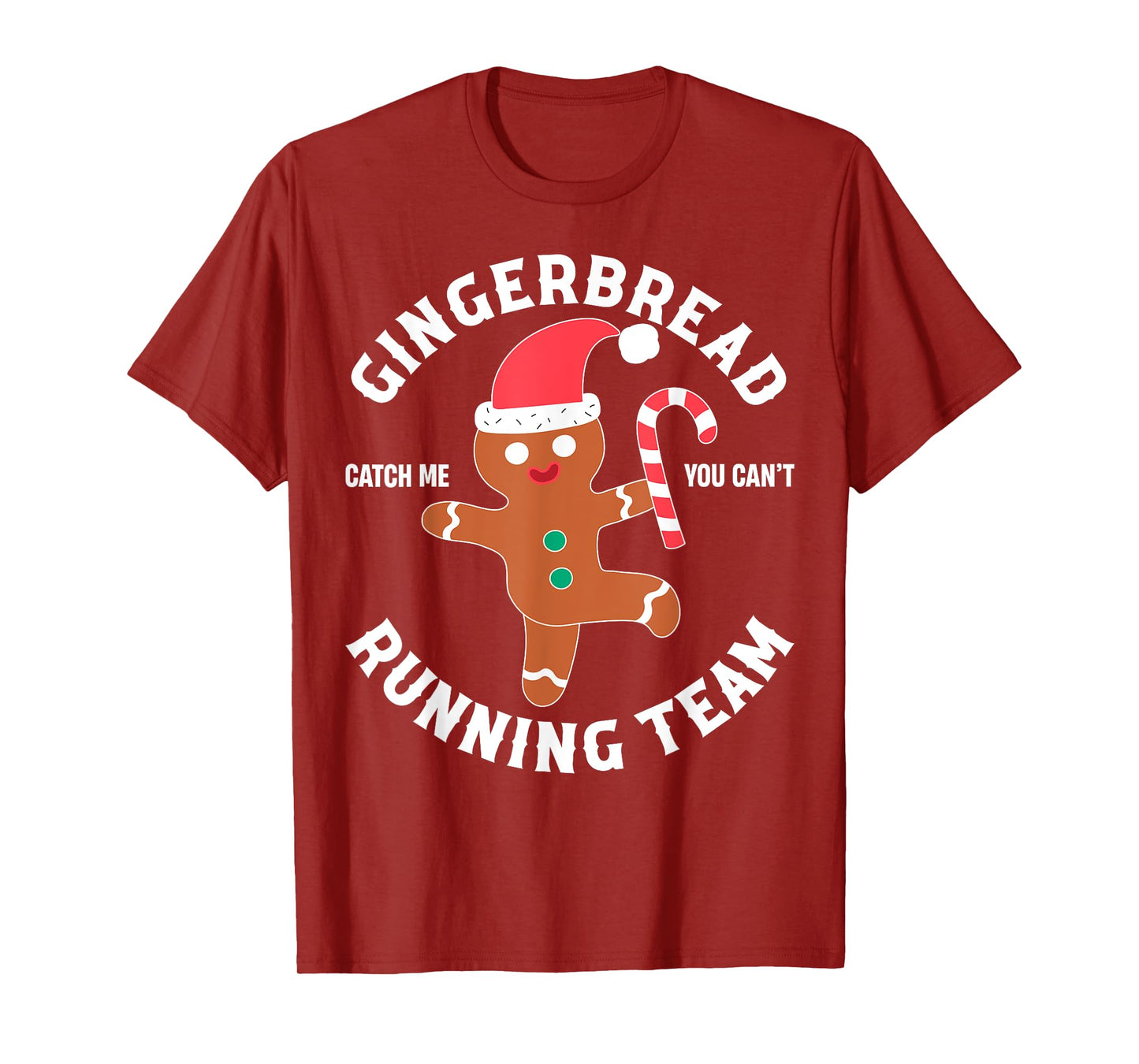 Gingerbread Man Running Team Funny You Can't Catch Me Xmas T-Shirt