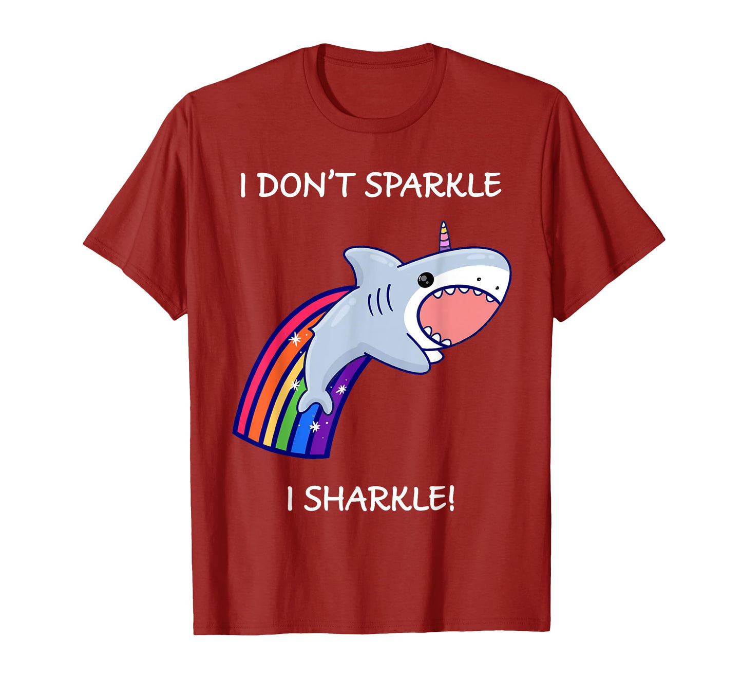 I Don't Sparkle I Sharkle Shark Unicorn Rainbow T-Shirt