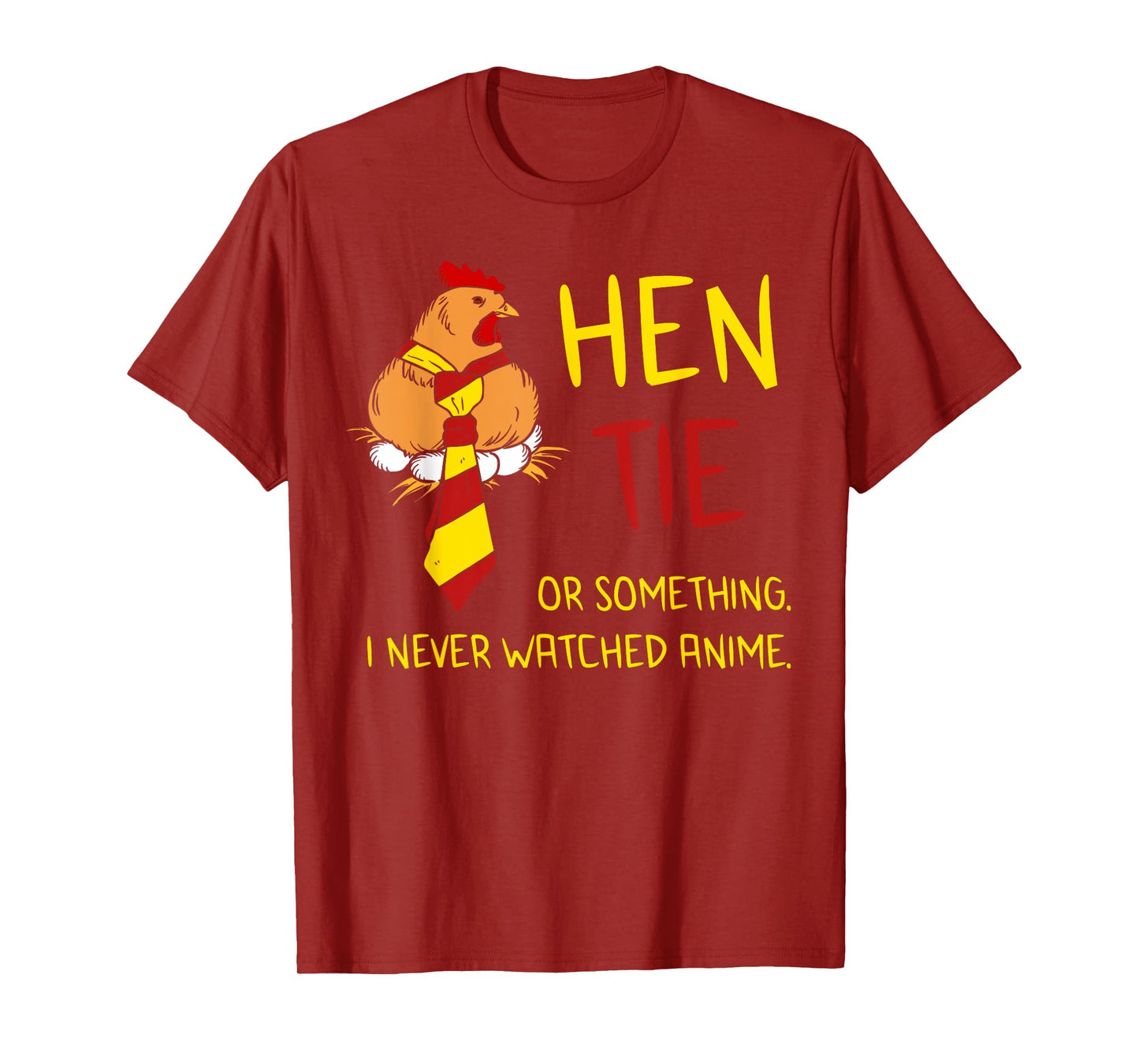 Hen Tie Shirt Funny Anime Pun Quote Joke Japanese Chicken T-Shirt