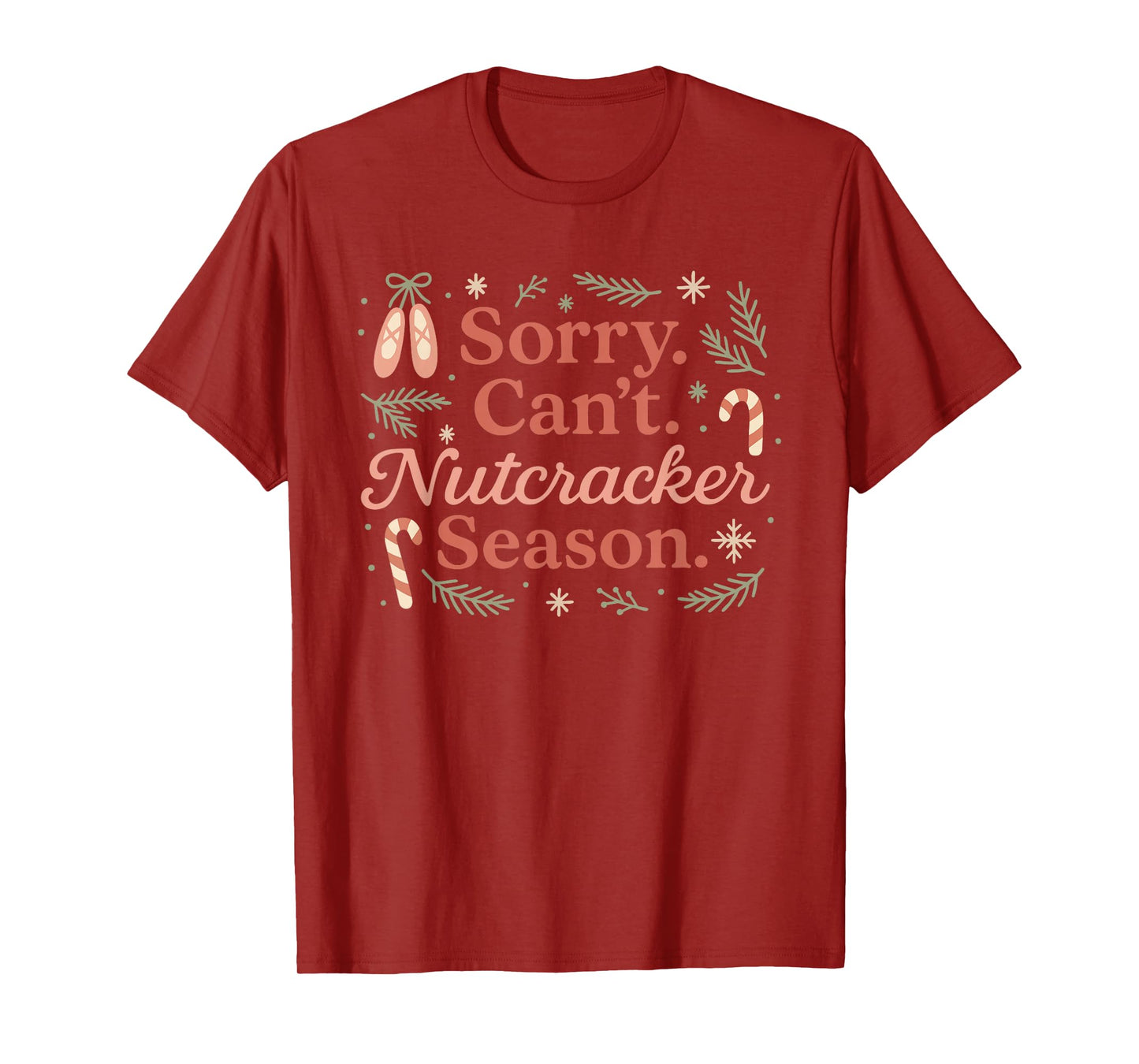 Vintage Sorry Can't Nutcracker Season Sugar Plum Fairy Xmas T-Shirt