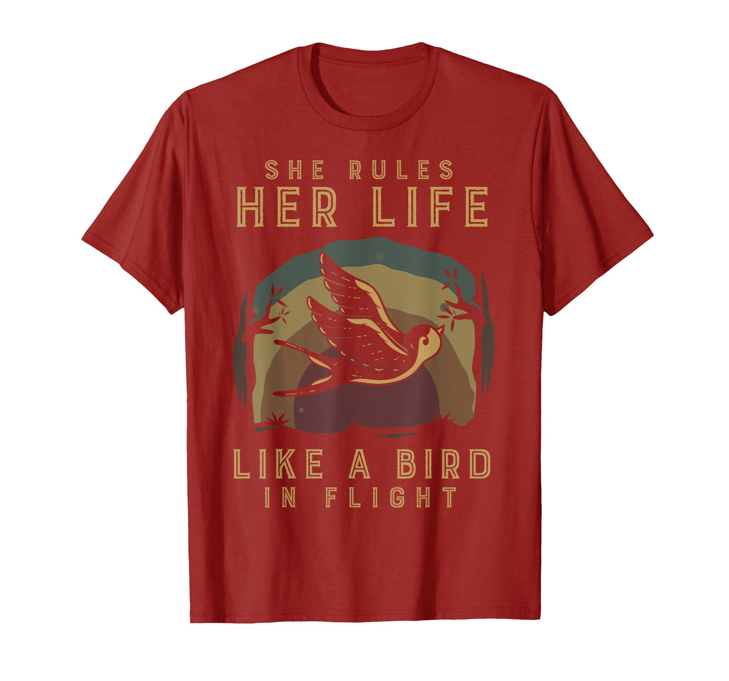 Motivational Quote She Rules Her Life Like A Bird In Flight T-Shirt
