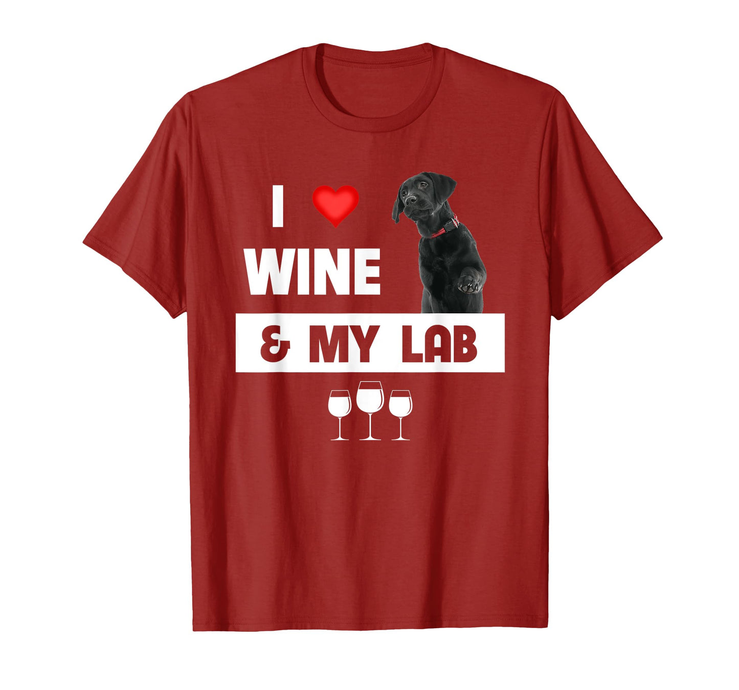 I Love Wine and My Lab Mom Dad Dog Black Labrador Retriever T-Shirt