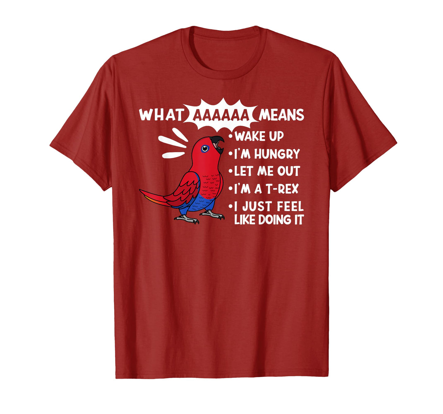 What AAAAAA Means I Screaming Female Eclectus Parrot T-Shirt