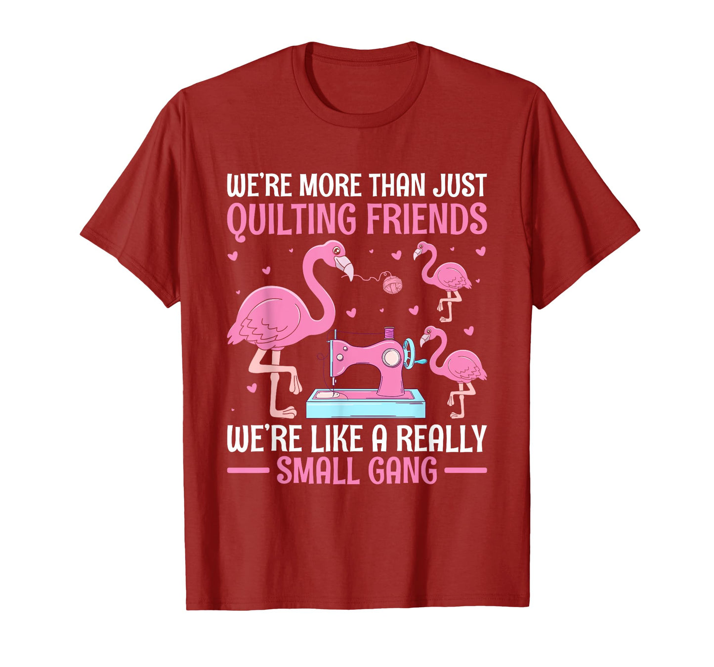 Flamingo Quilt Squad Small Gang Crafters T-Shirt