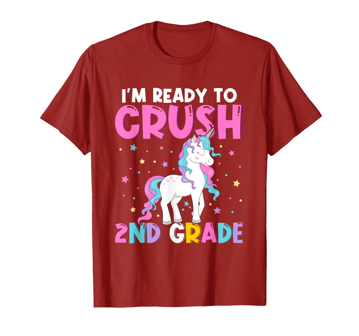 I'm Ready To Crush Second Grade Cute Unicorn Back To School T-Shirt