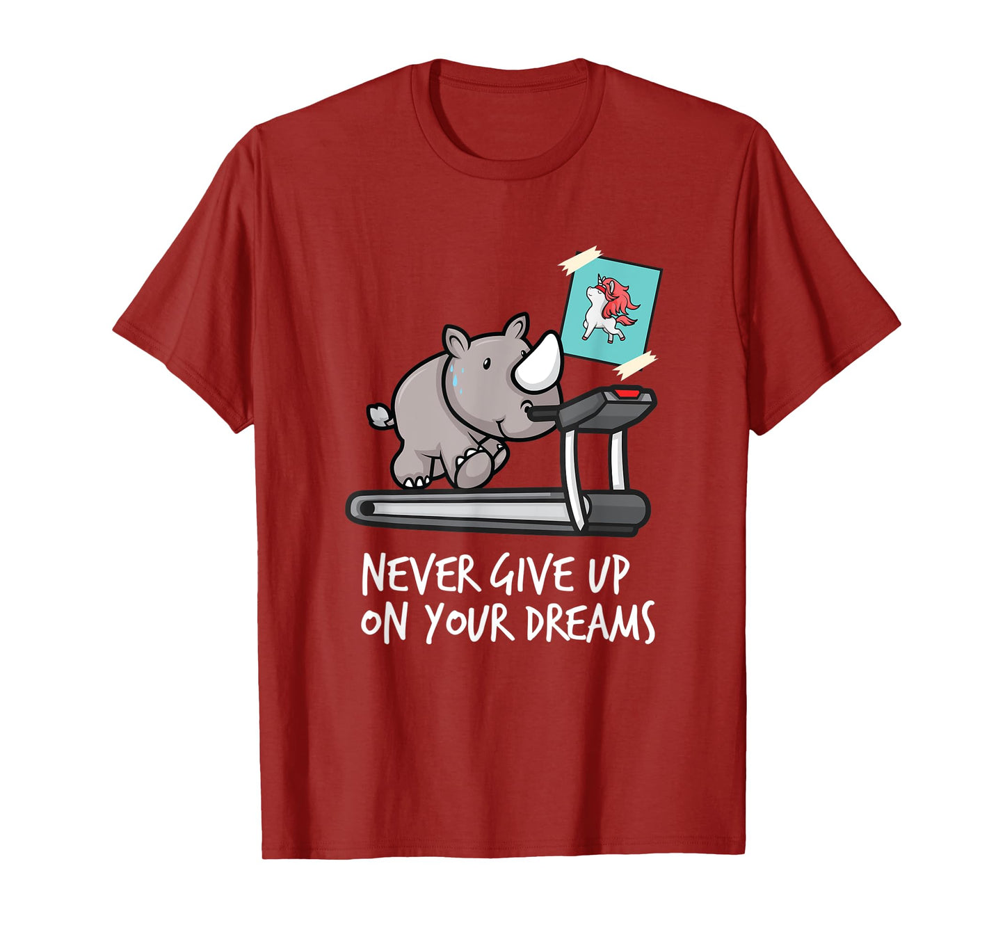 Never give up on your Dreams T-Shirt